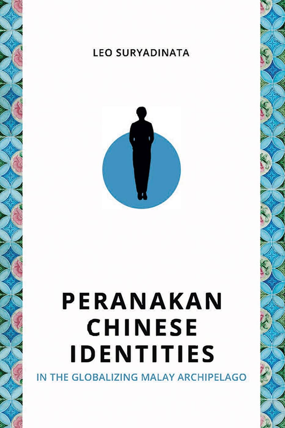 Peranakan Chinese Identities in the Globalizing Malay Archipelago Law