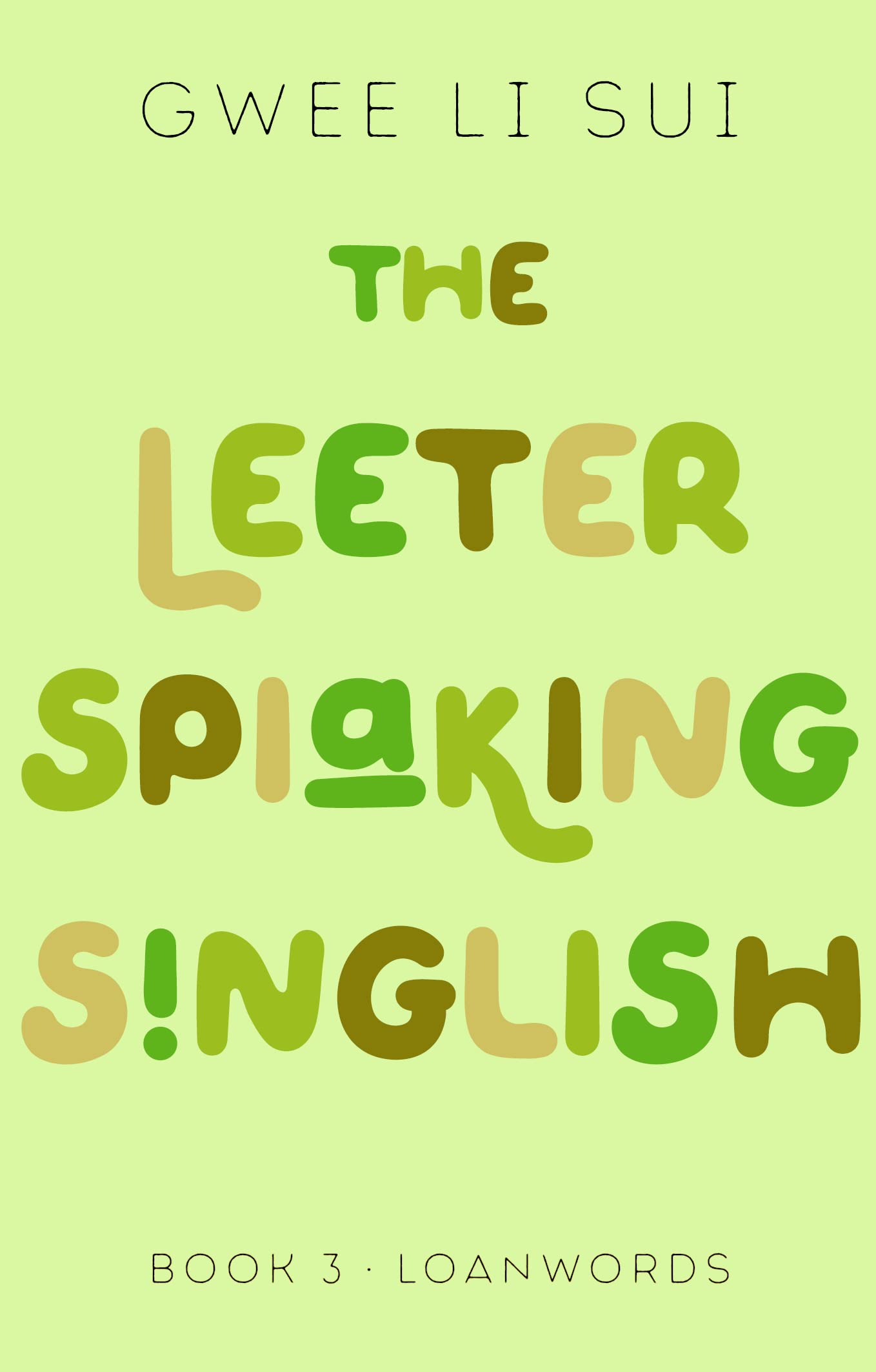 Loanwords: Book 3: Loanwords (Leeter Spiaking Singlish, 3) Foreign Languages ​​& Dictionaries