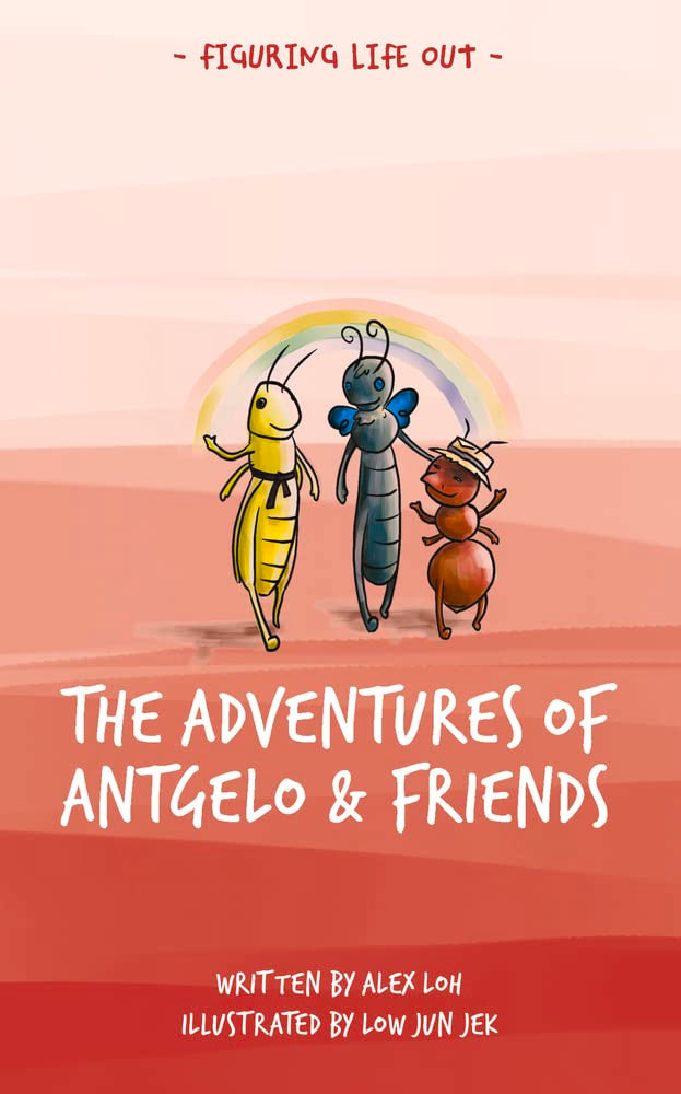 The Adventures of Antgelo and Friends (Figuring Life Out) Non-fiction