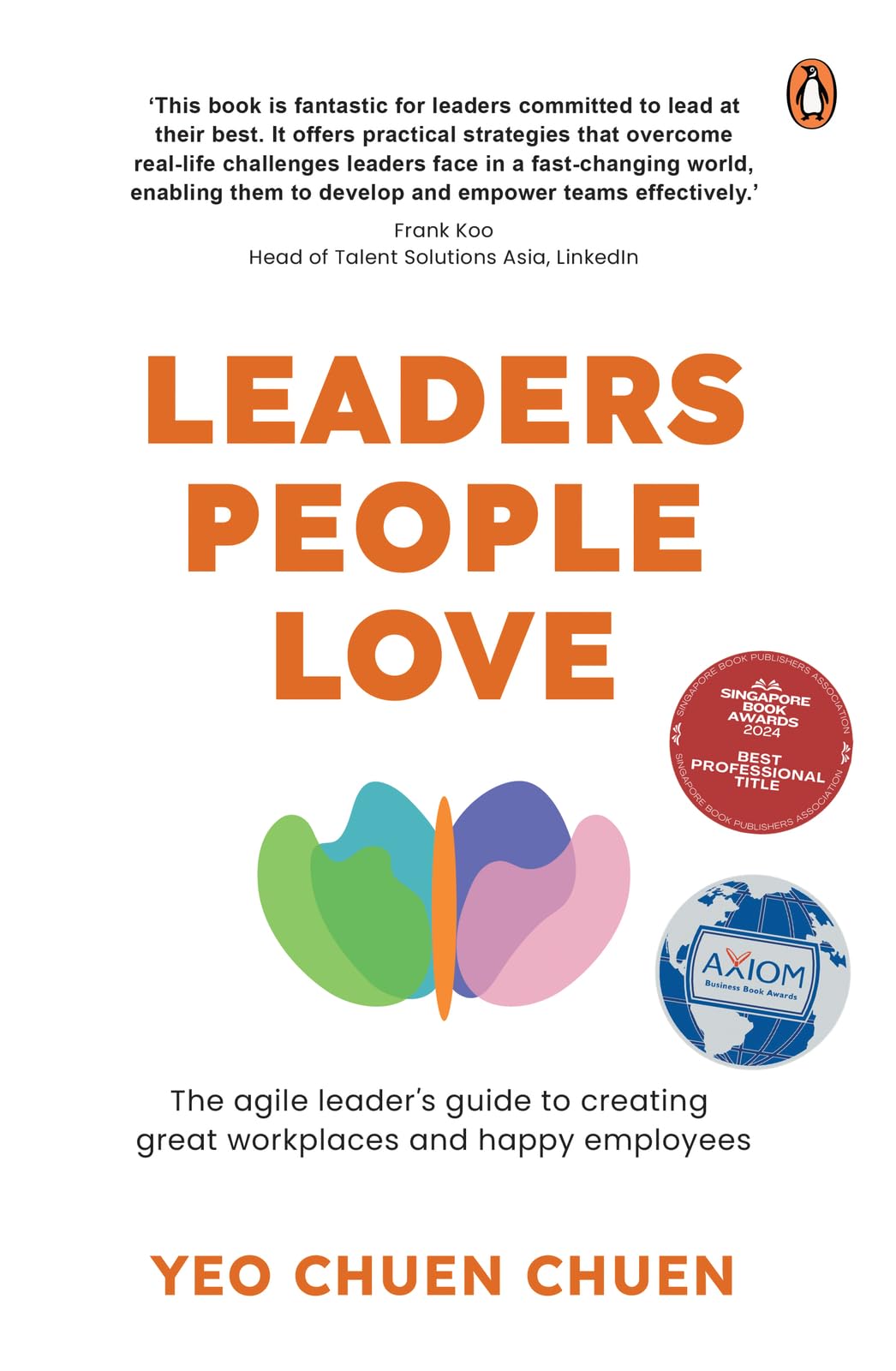 Leaders People Love: The agile leader’s guide to creating great workplaces and happy employees: The Agile Leader’s Guide to Creating Great Workplaces and Happy Employees Business, Finance & Career