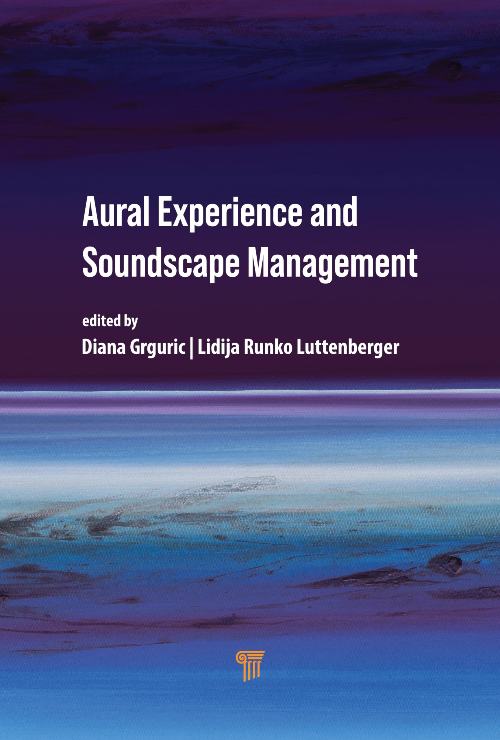 Aural Experience and Soundscape Management Business & Technology