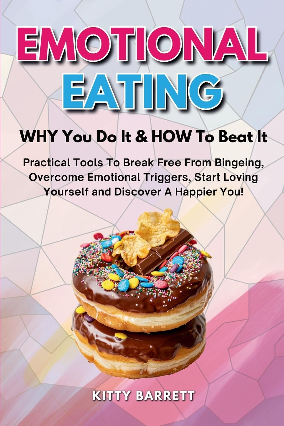 EMOTIONAL EATING - WHY You Do It & HOW To Beat It Health, Nutrition & Fitness