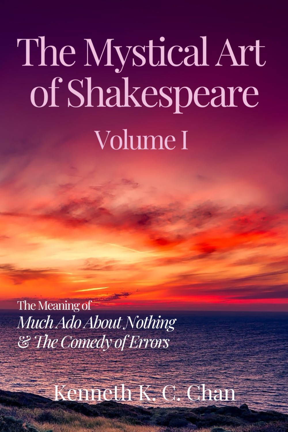 The Mystical Art of Shakespeare Volume I Drama
