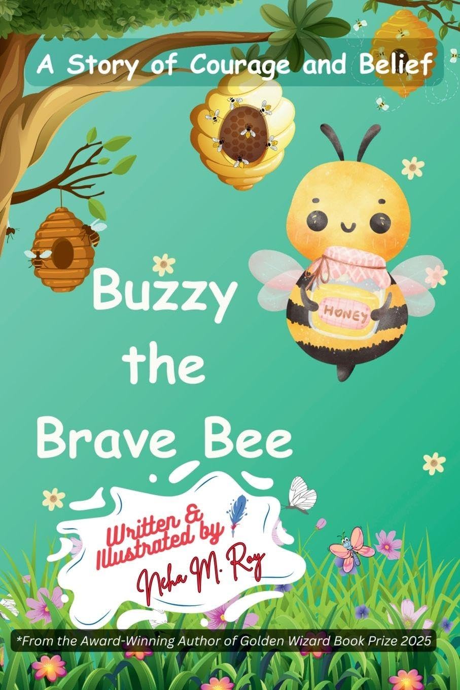 Buzzy The Brave Bee - A Story Of Courage And Belief Non-fiction