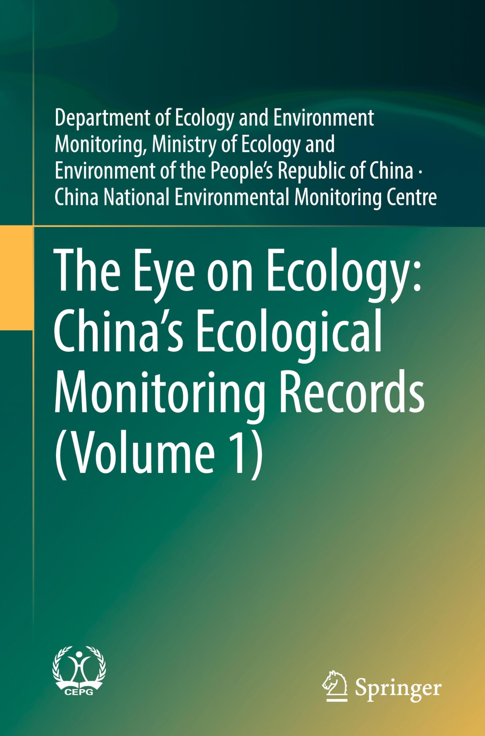 The Eye on Ecology: China's Ecological Monitoring Records (Volume 1) Business & Technology