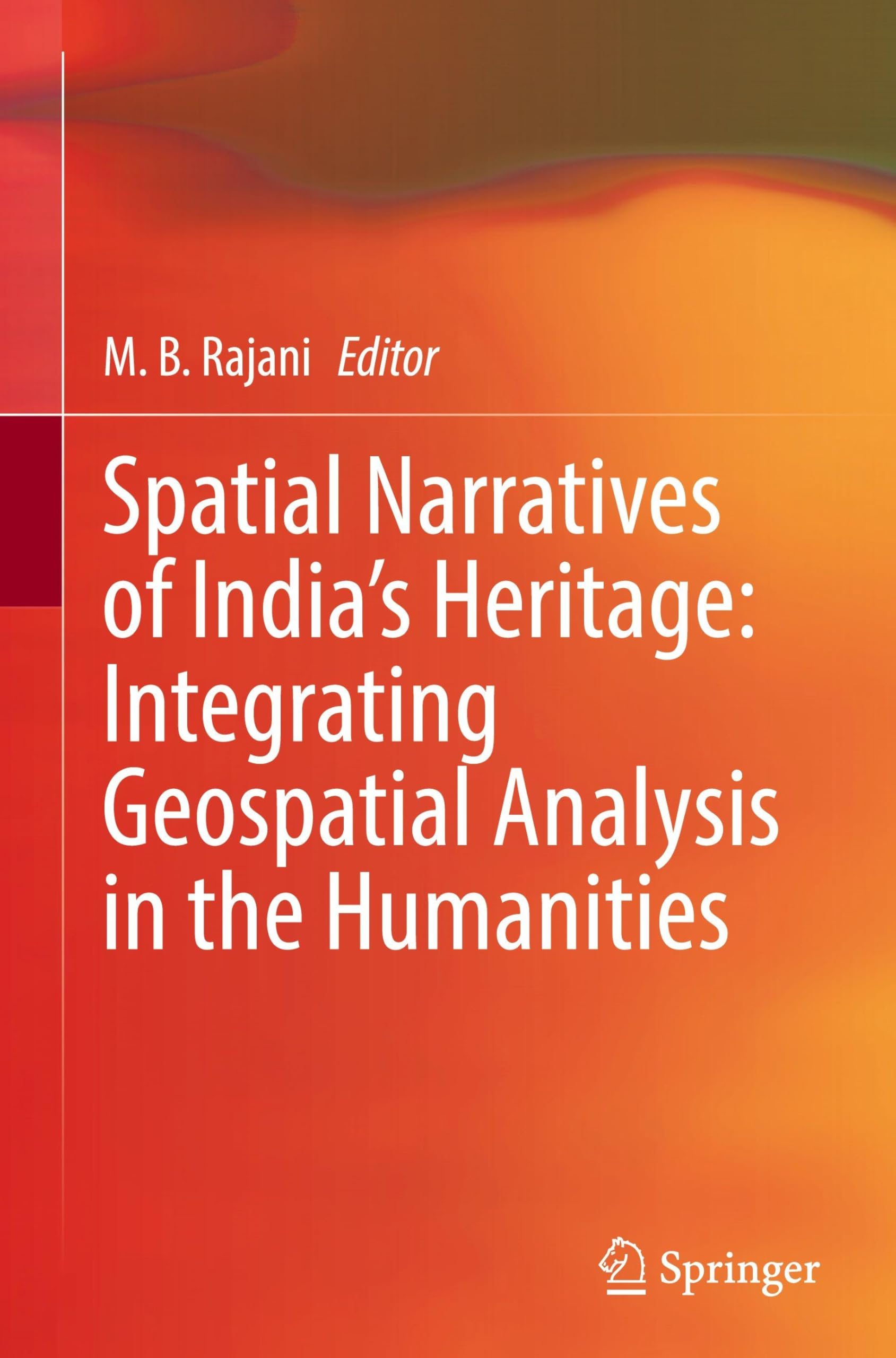 Spatial Narratives of India's Heritage: Integrating Geospatial Analysis in the Humanities Books