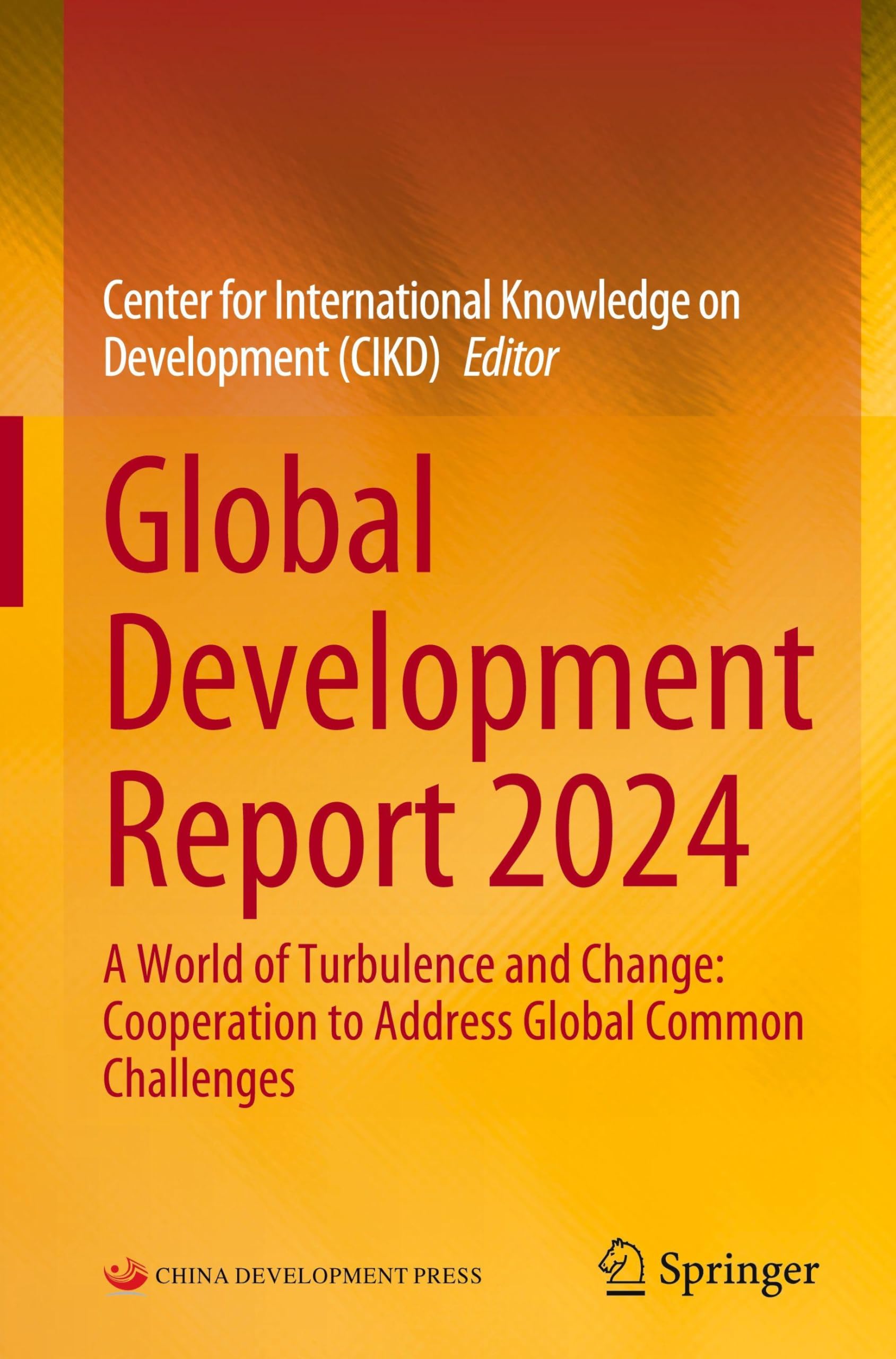 Global Development Report 2024: A World of Turbulence and Change: Cooperation to Address Global Common Challenges Law