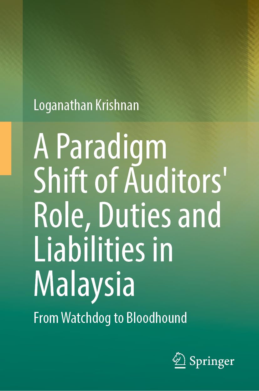 A Paradigm Shift of Auditors' Role, Duties and Liabilities in Malaysia Law