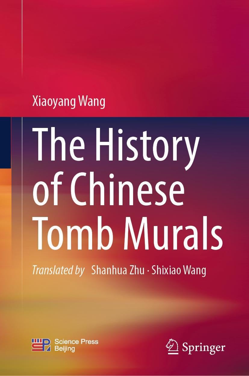 The History of Chinese Tomb Murals Social Sciences