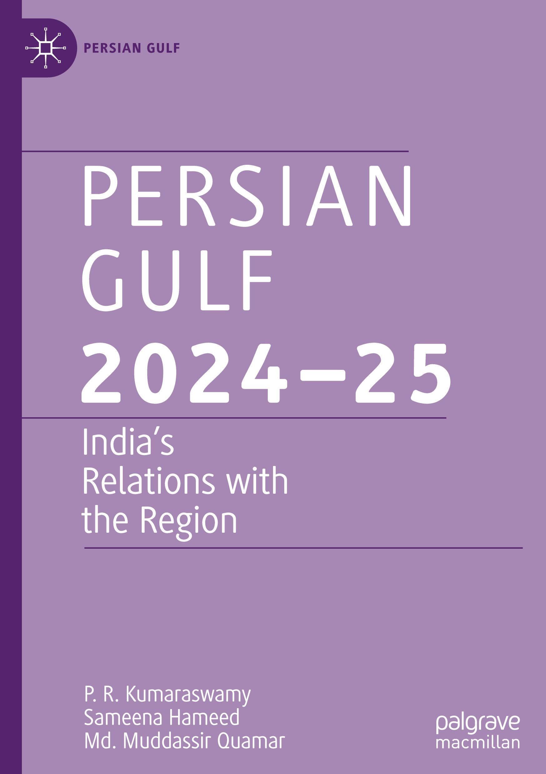 Persian Gulf 2024–25: India’s Relations with the Region Law
