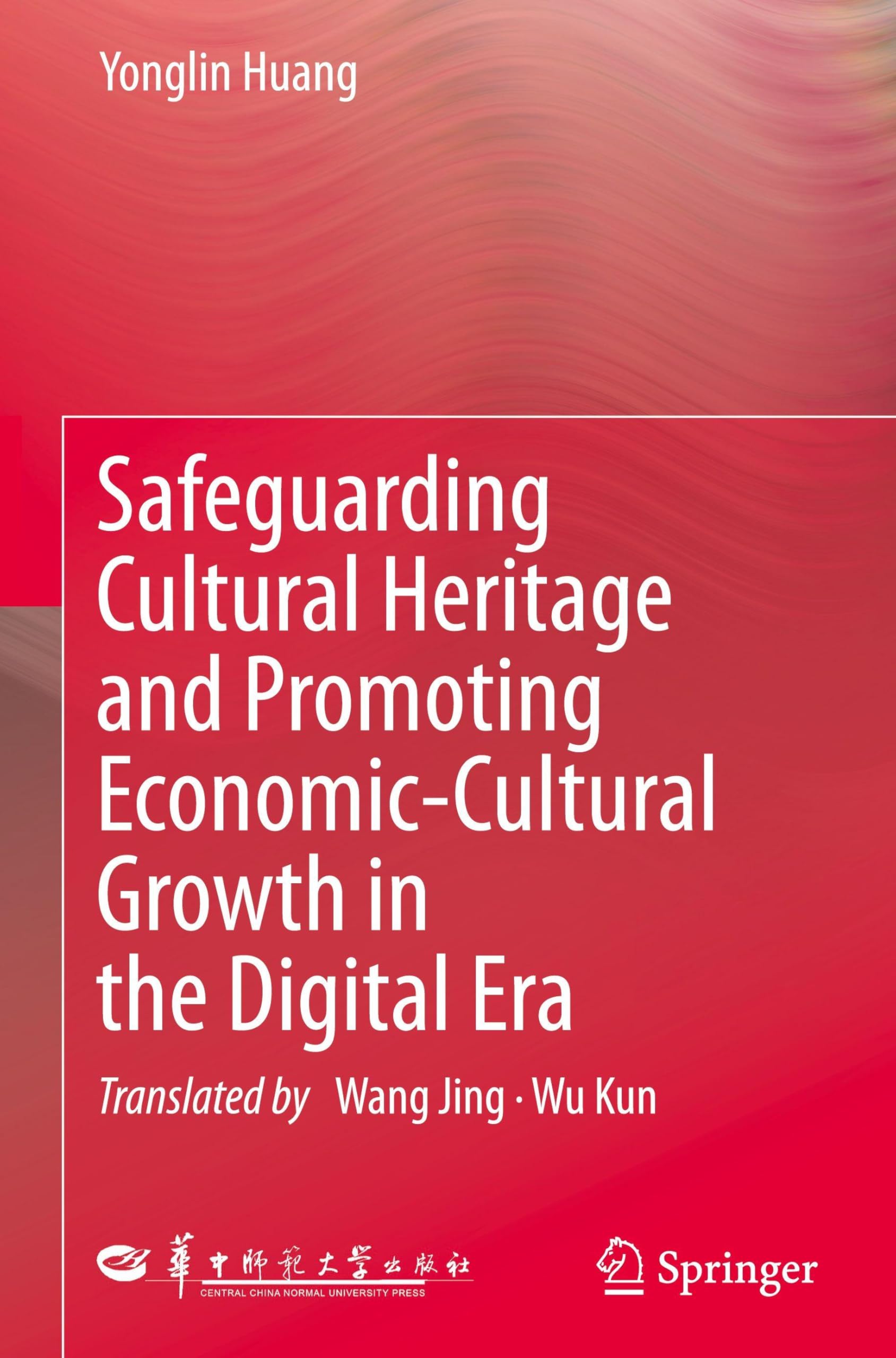 Safeguarding Cultural Heritage and Promoting Economic-Cultural Growth in the Digital Era Law