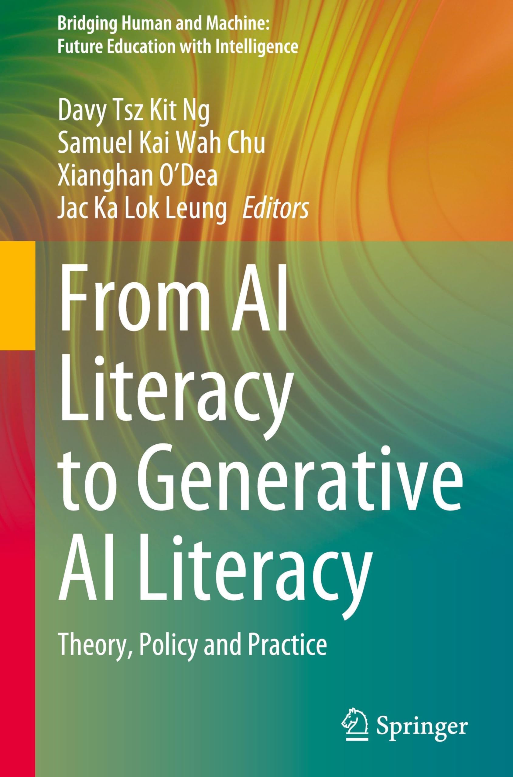 From AI Literacy to Generative AI Literacy: Theory, Policy and Practice (Bridging Human and Machine: Future Education with Intelligence) Computer Science