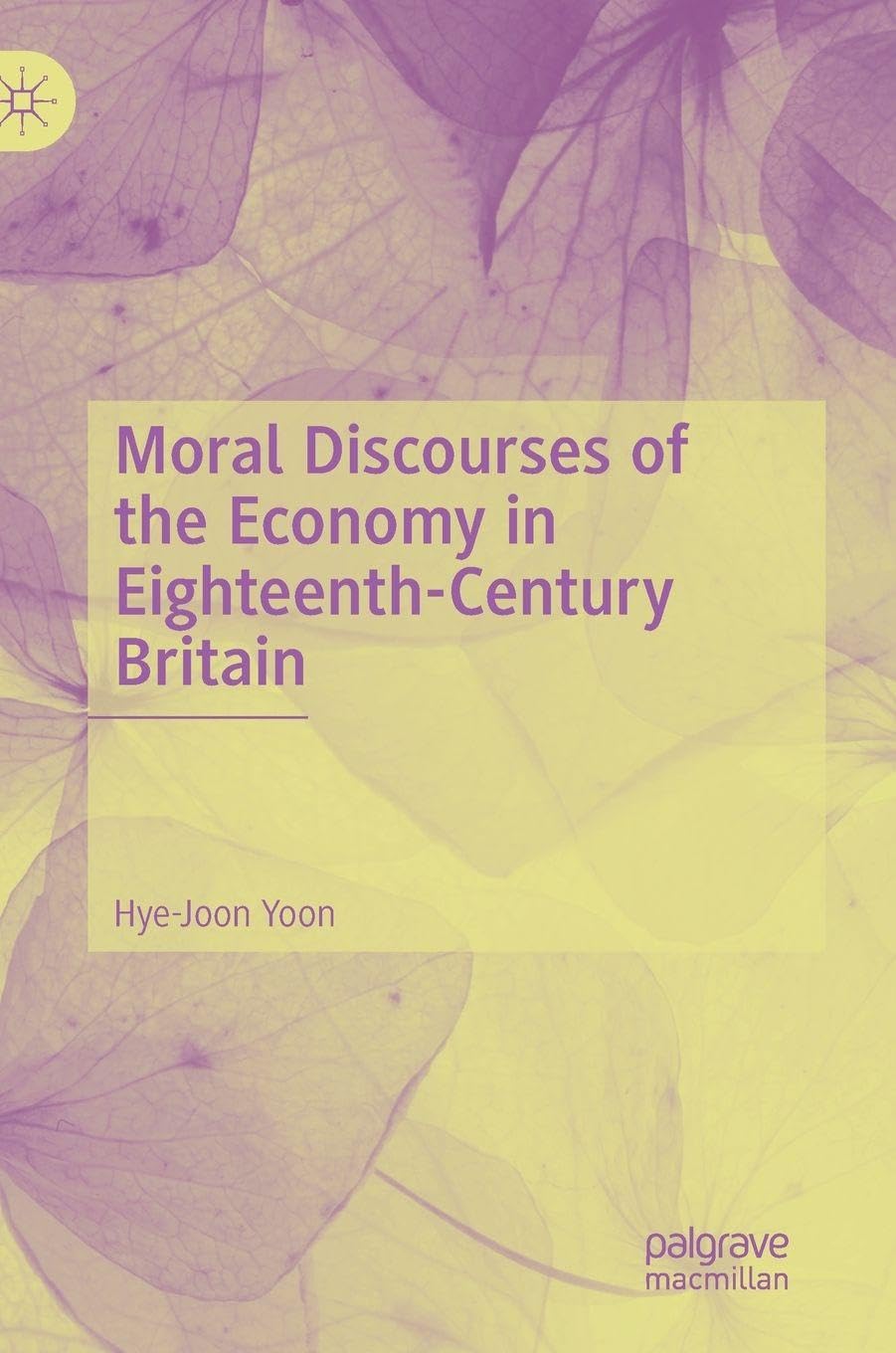 Moral Discourses of the Economy in Eighteenth-Century Britain Law
