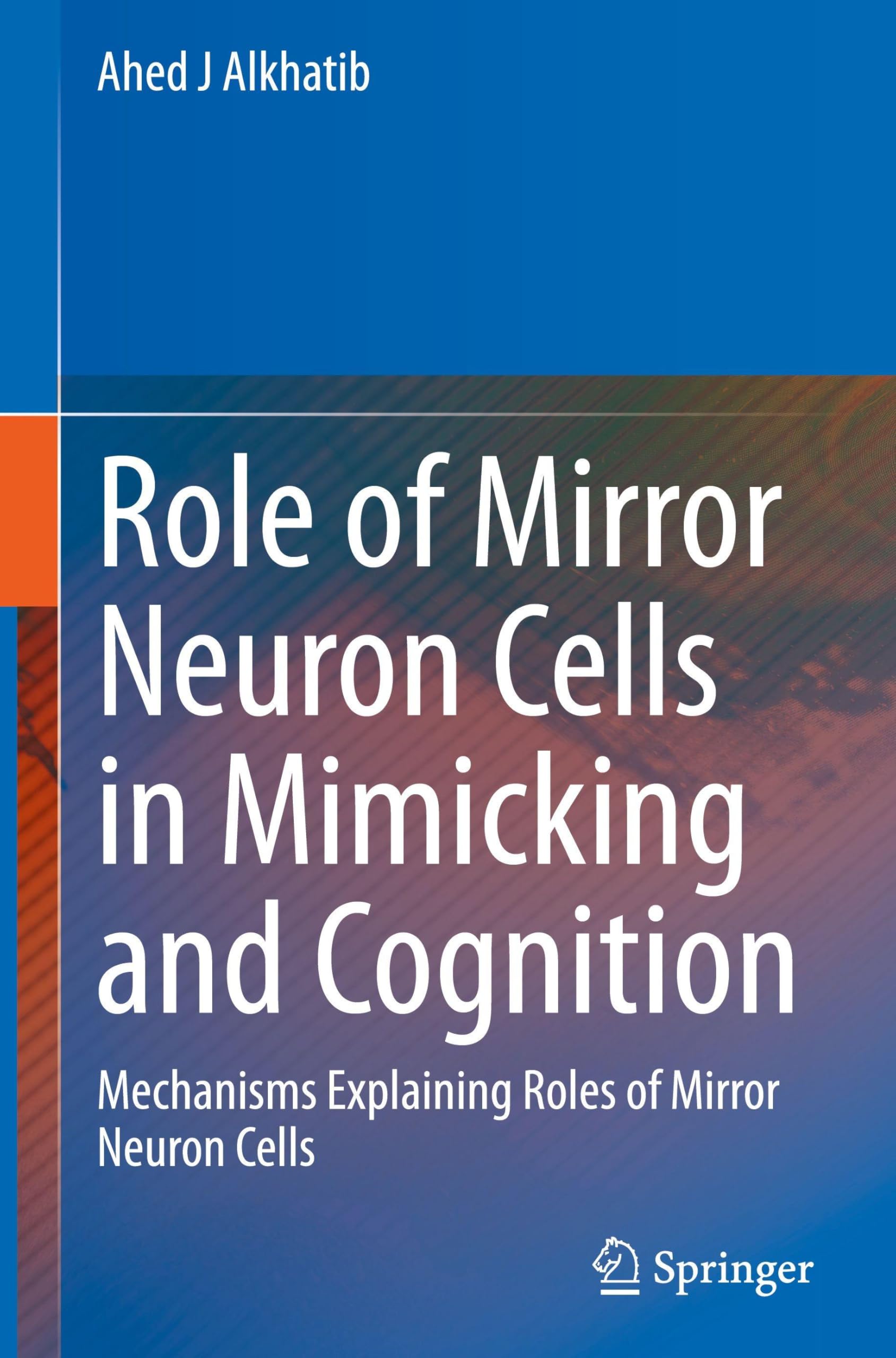 Role of Mirror Neuron Cells in Mimicking and Cognition Medicine
