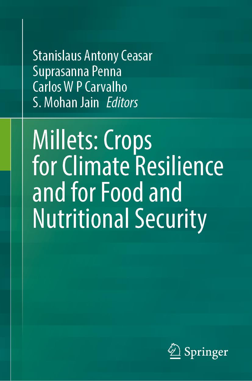 Millets: Crops for Climate Resilience and for Food and Nutritional Security Medicine