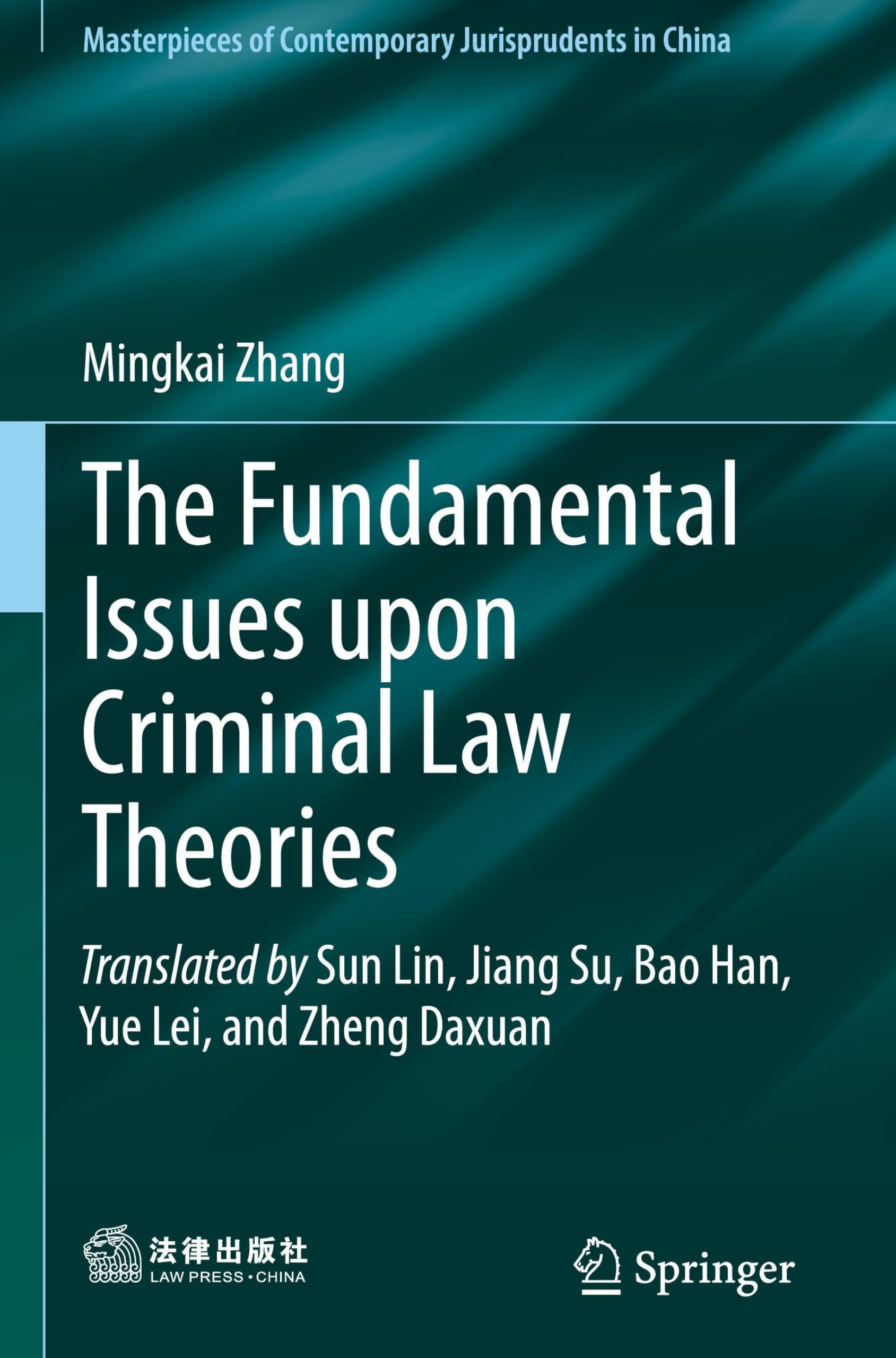 The Fundamental Issues upon Criminal Law Theories Law