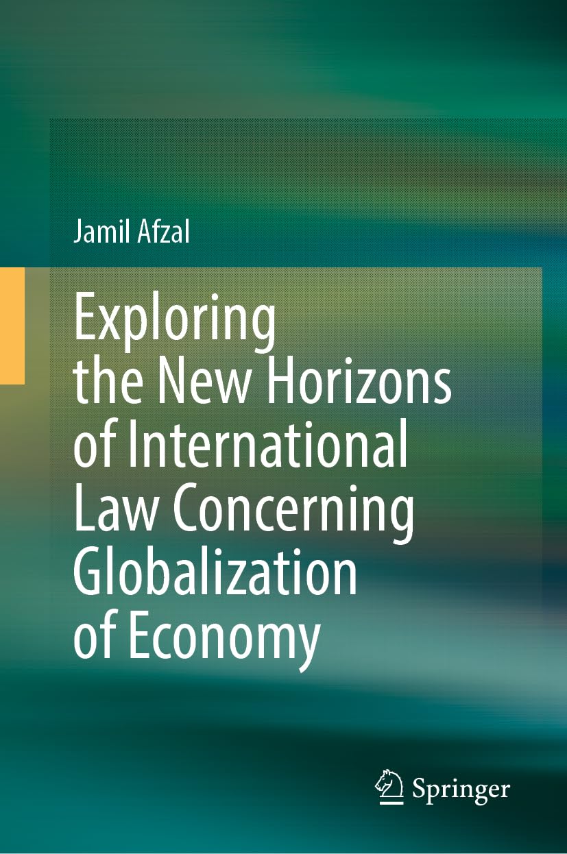 Exploring the New Horizons of International Law Concerning Globalization of Economy Law