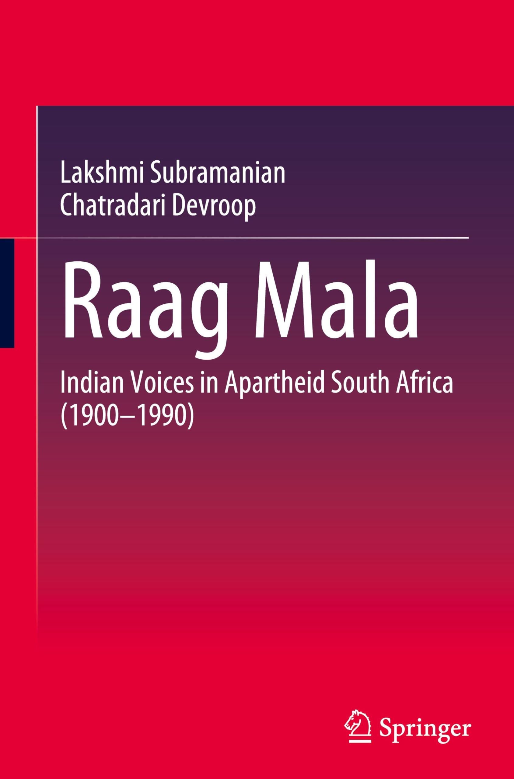 Raag Mala: Indian Voices in Apartheid South Africa (1900–1990) Film, Art & Culture