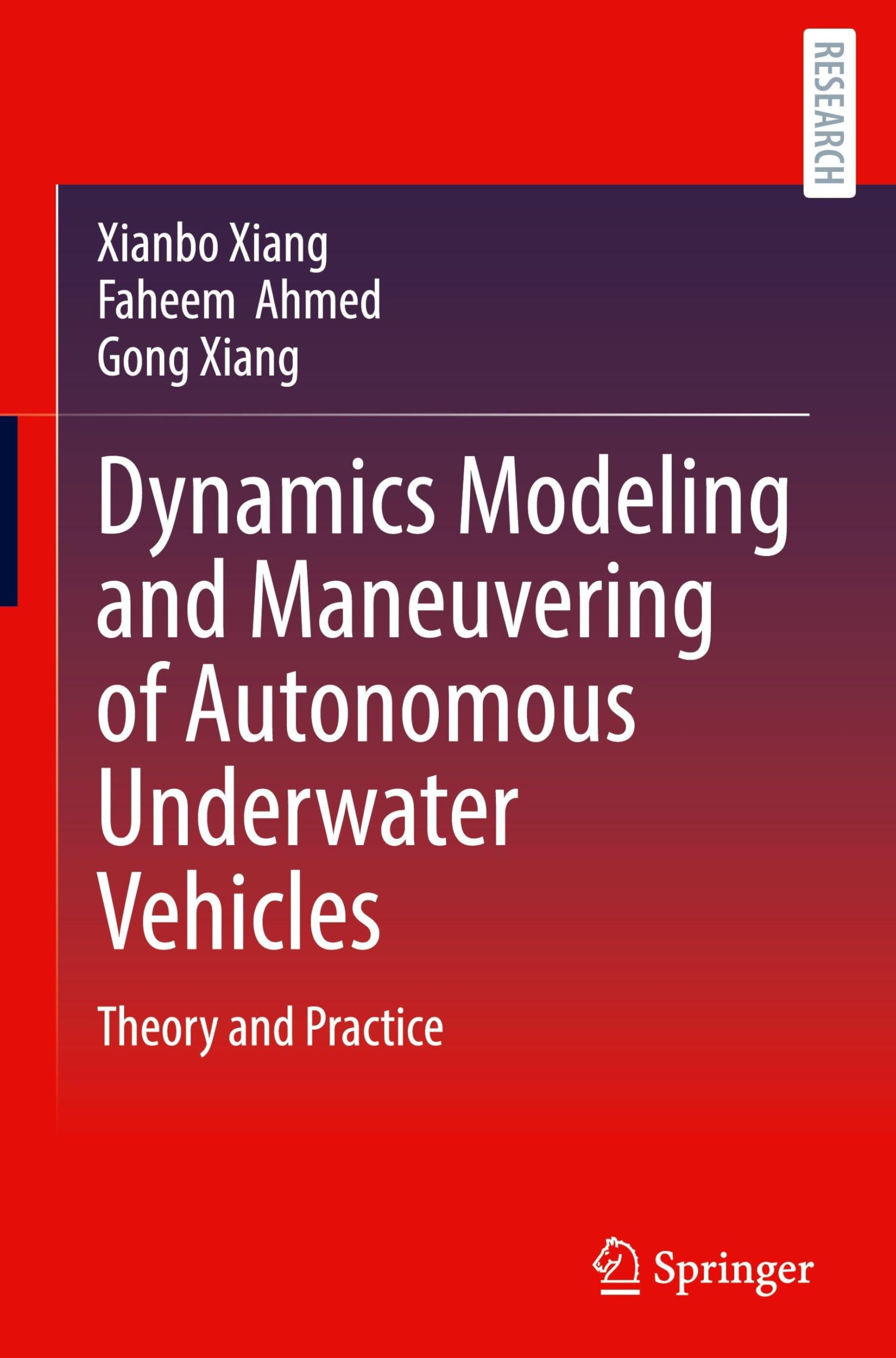 Dynamics Modeling and Maneuvering of Autonomous Underwater Vehicles: Theory and Practice Computer Science