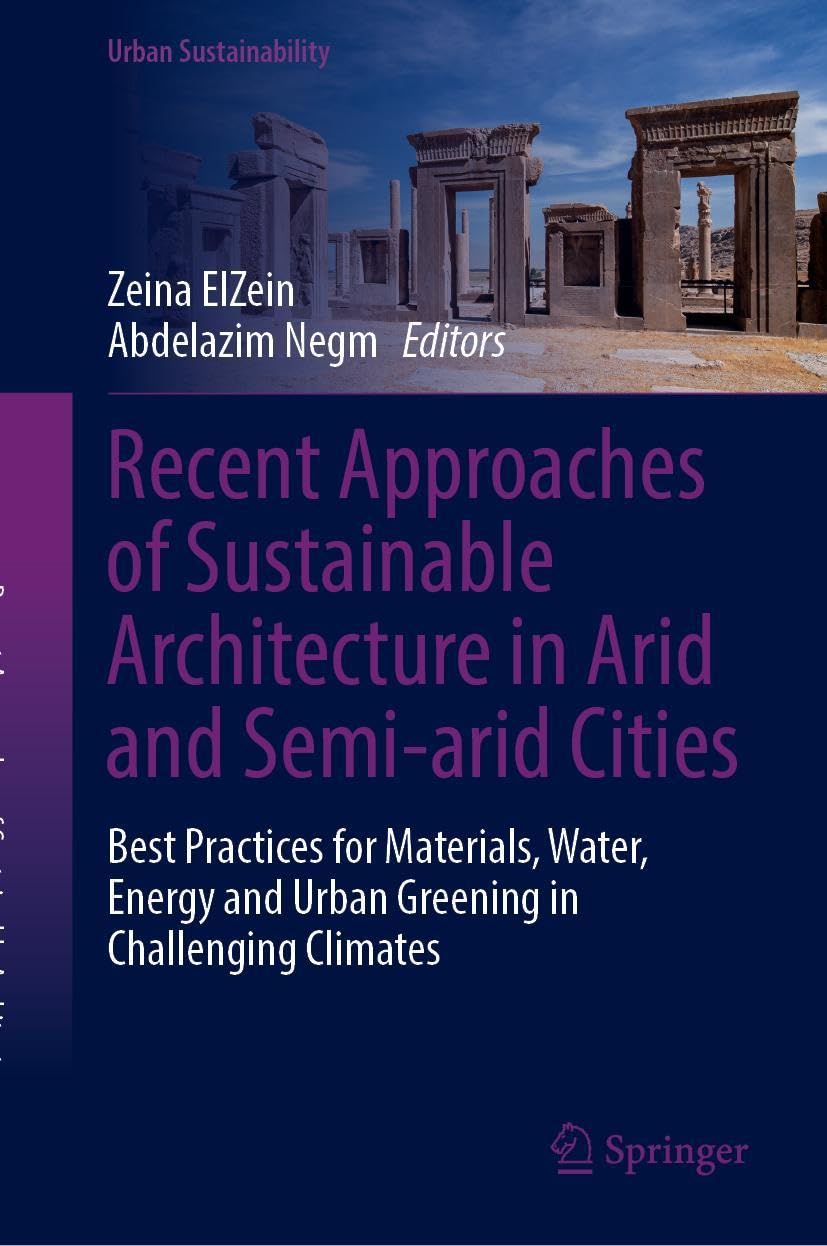 Recent Approaches of Sustainable Architecture in Arid and Semi-arid Cities Business & Technology