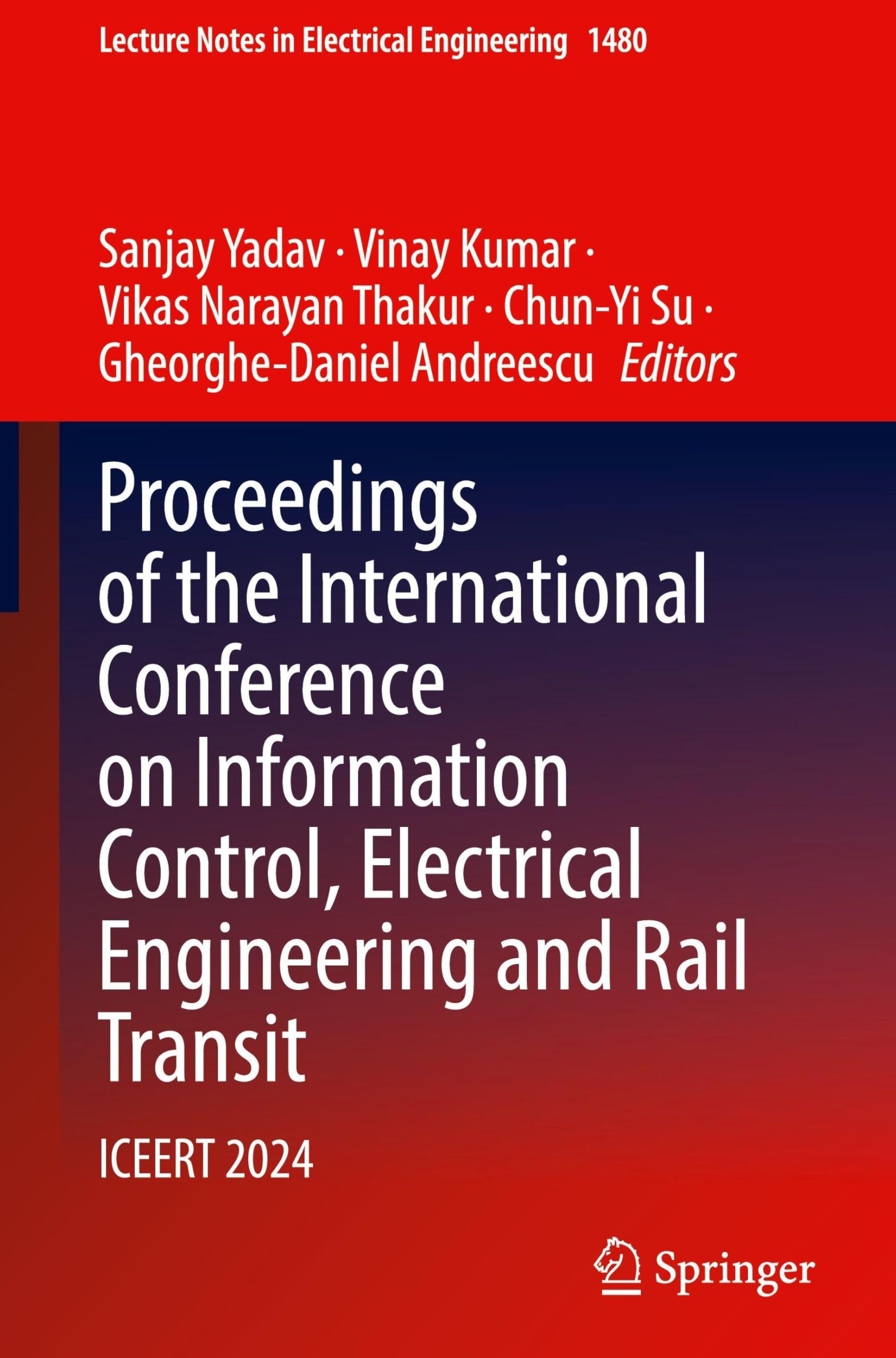 Proceedings of the International Conference on Information Control, Electrical Engineering and Rail Transit: ICEERT 2024 (Lecture Notes in Electrical Engineering, 1480) Hobbies & Crafts