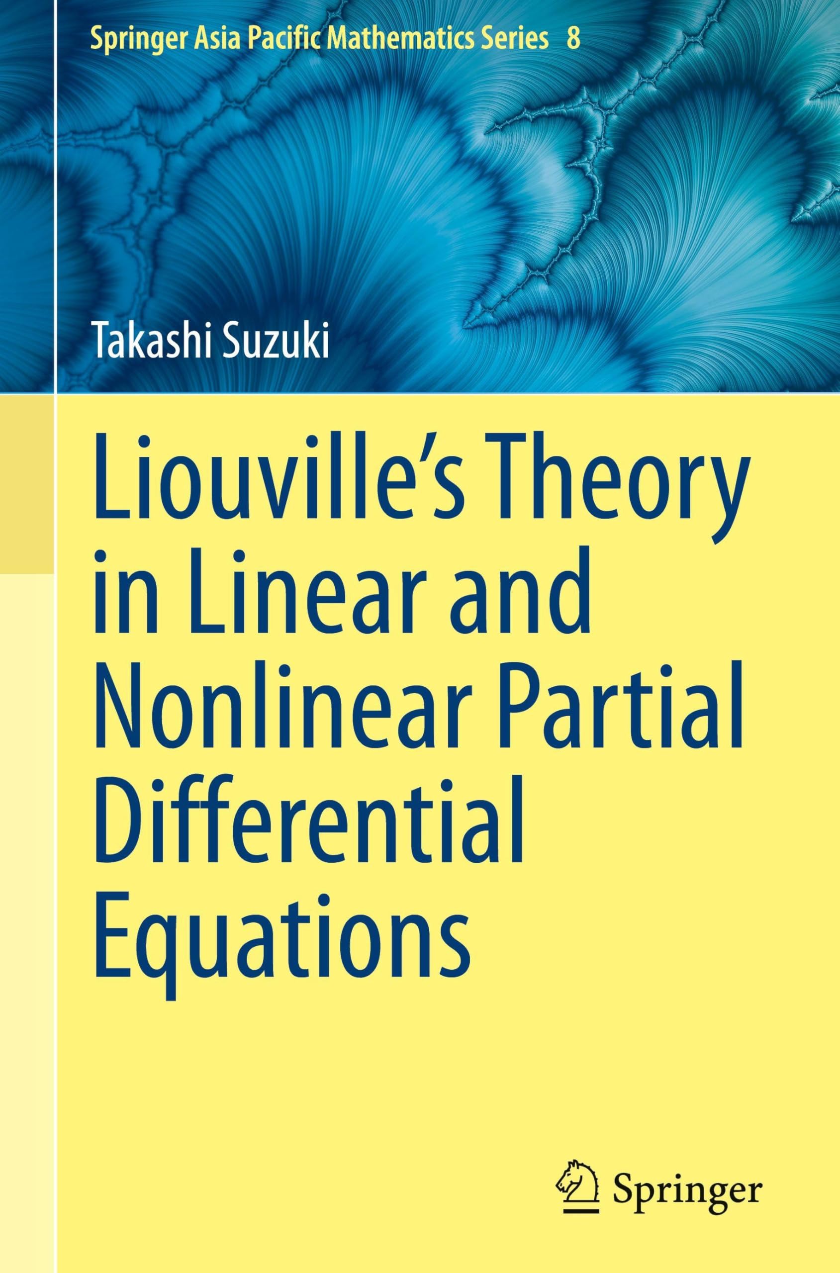 Liouville's Theory in Linear and Nonlinear Partial Differential Equations Mathematics