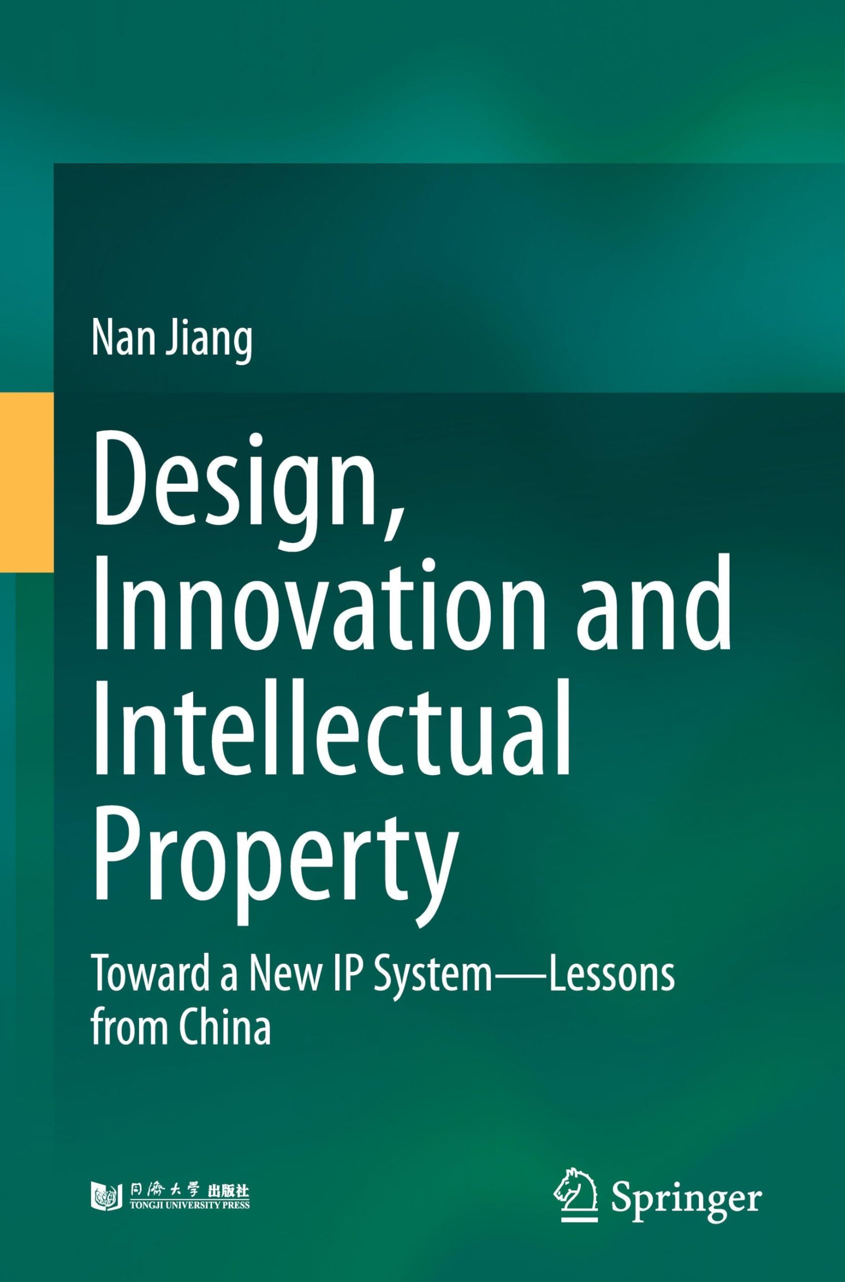 Design, Innovation and Intellectual Property: Toward a New IP System―Lessons from China Law