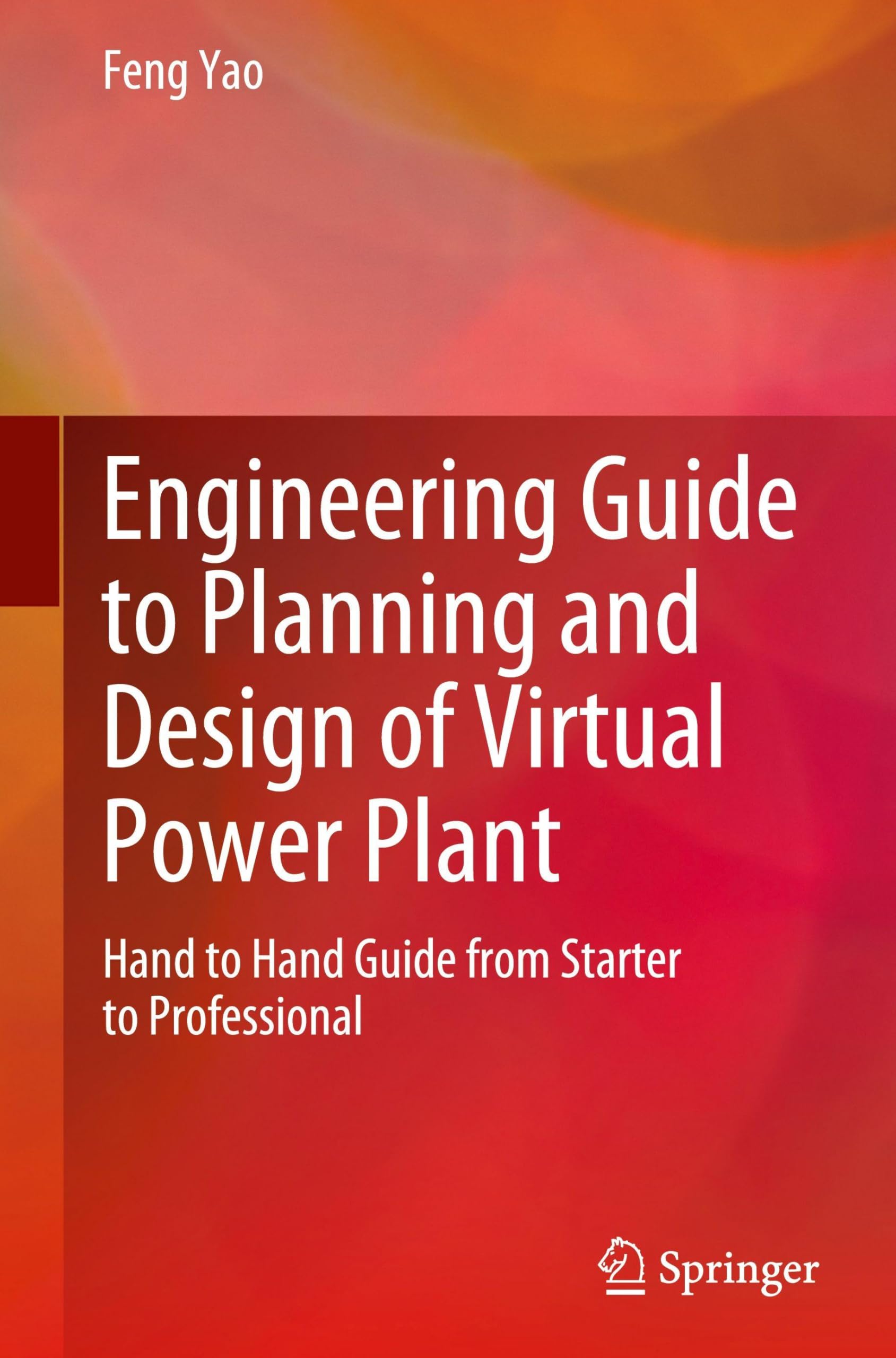 Engineering Guide to Planning and Design of Virtual Power Plant: Hand to Hand Guide from Starter to Professional Computer Science
