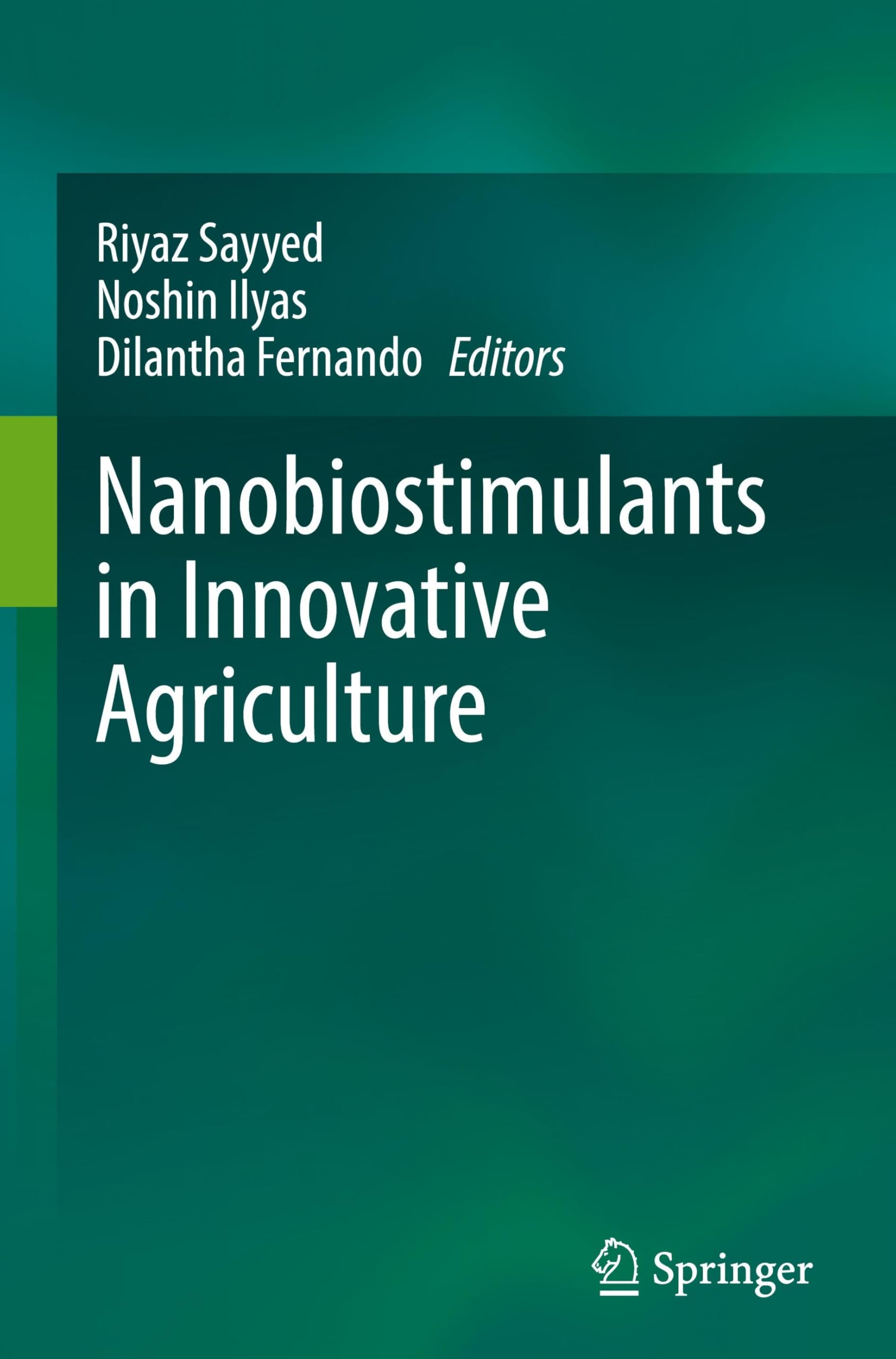 Nanobiostimulants in Innovative Agriculture Business & Technology
