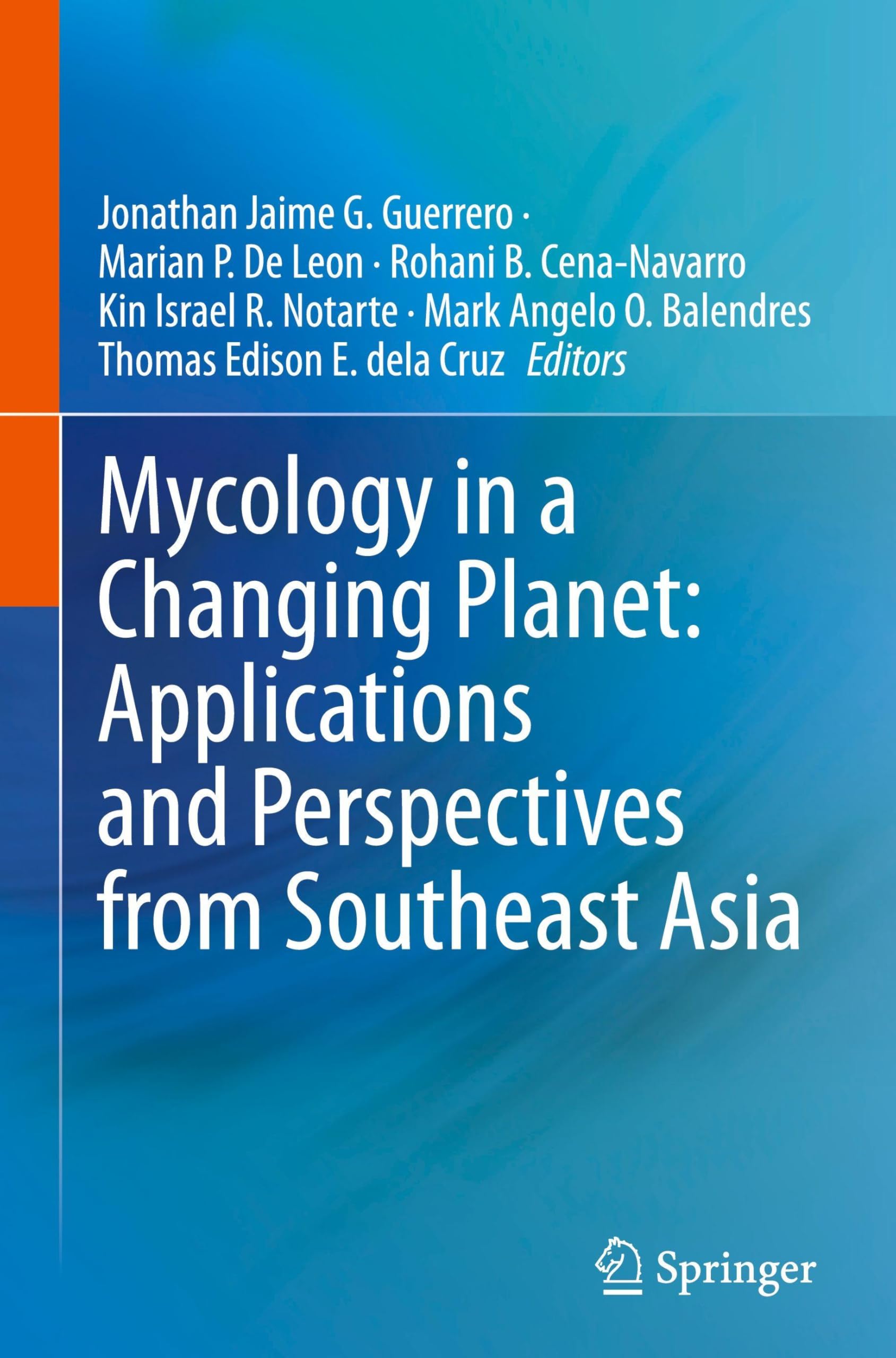 Mycology in a Changing Planet: Applications and Perspectives from Southeast Asia Medicine