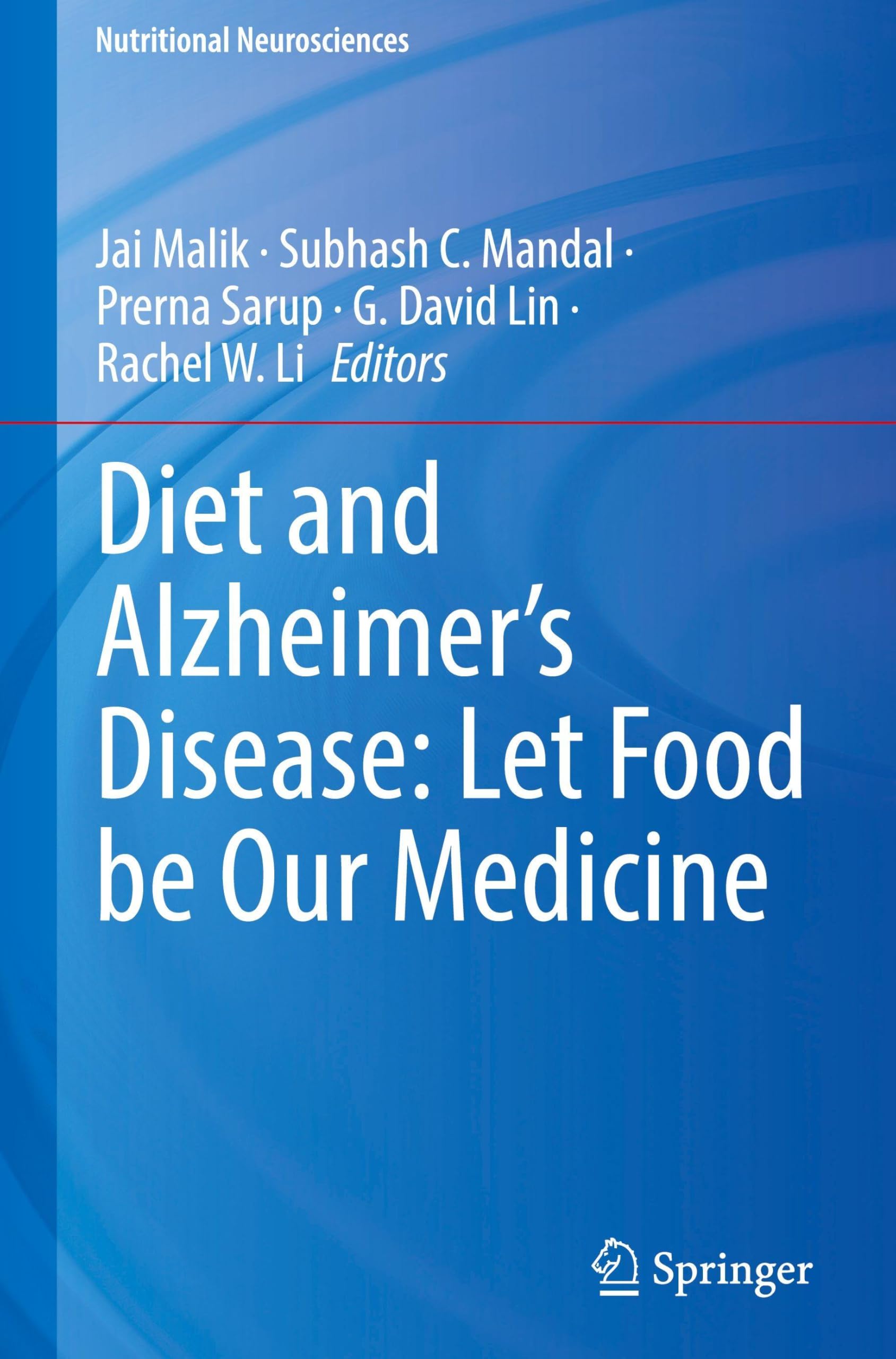 Diet and Alzheimer's Disease: Let Food be Our Medicine Medicine