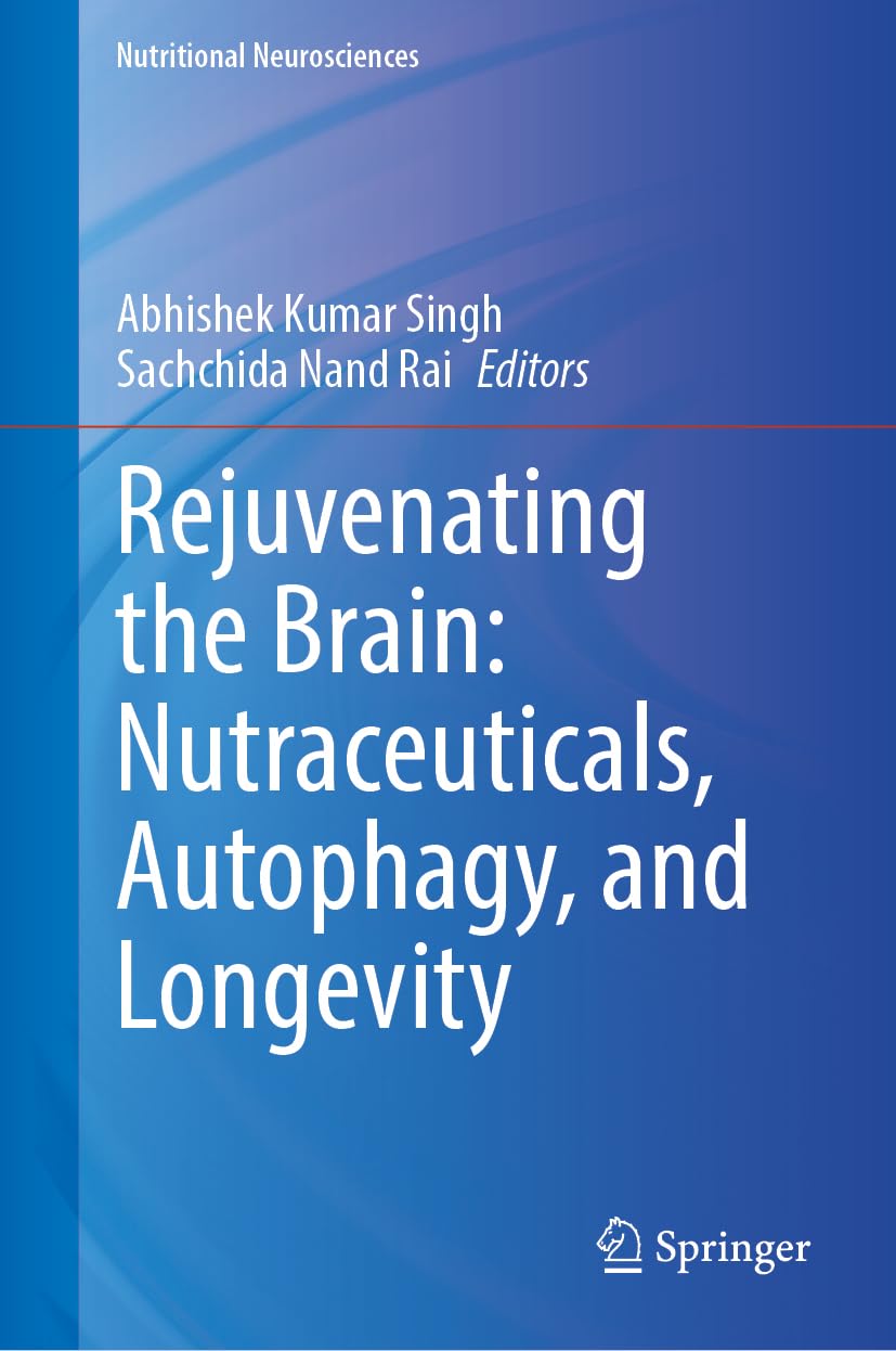 Rejuvenating the Brain: Nutraceuticals, Autophagy, and Longevity Medicine