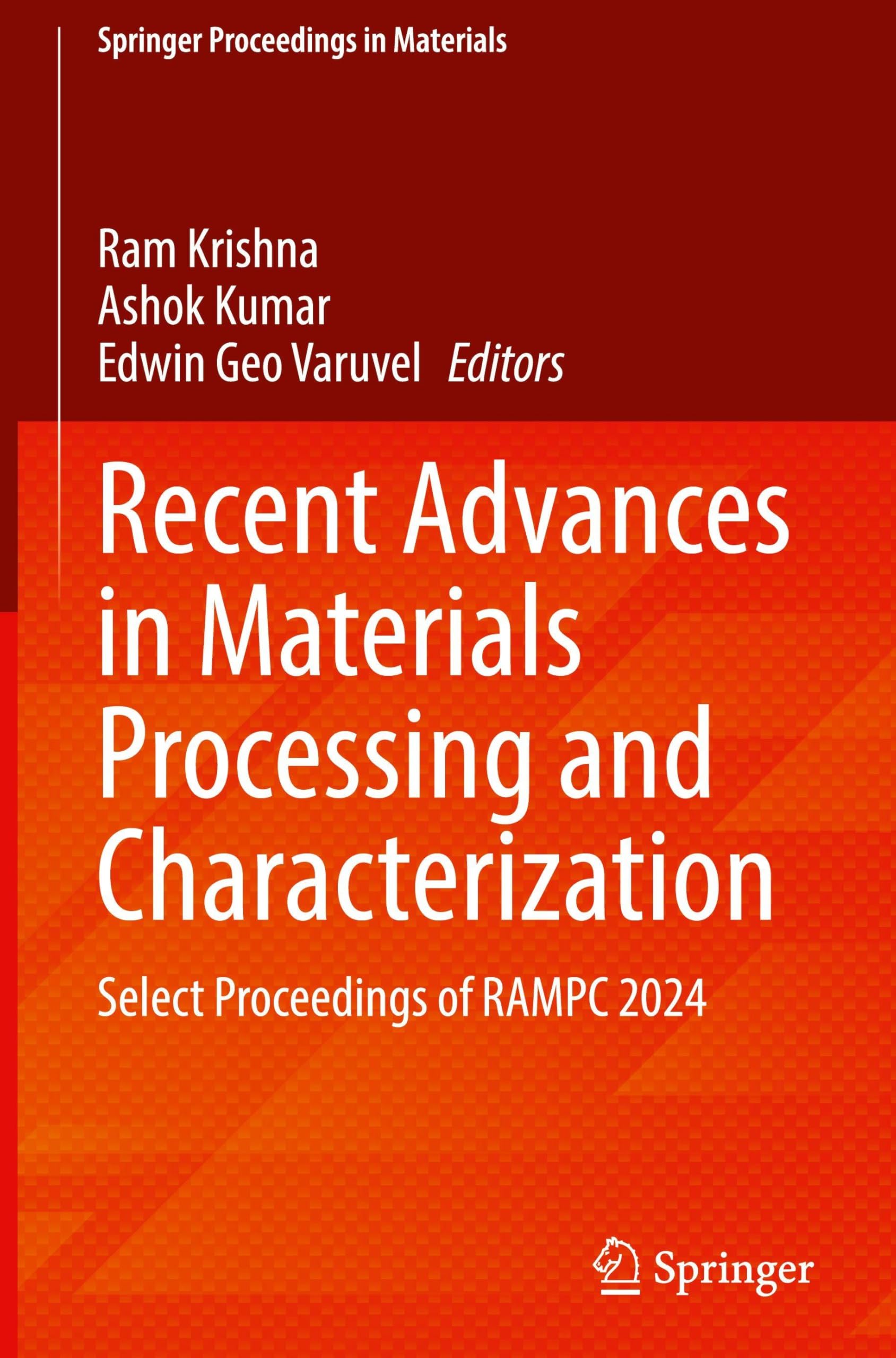 Recent Advances in Materials Processing and Characterization: Select Proceedings of RAMPC 2024 (Springer Proceedings in Materials, 78) Business & Technology