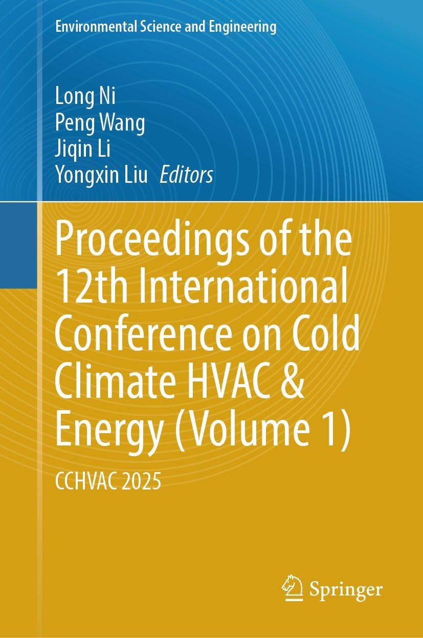 Proceedings of the 12th International Conference on Cold Climate HVAC & Energy (Volume 1) Business, Finance & Career