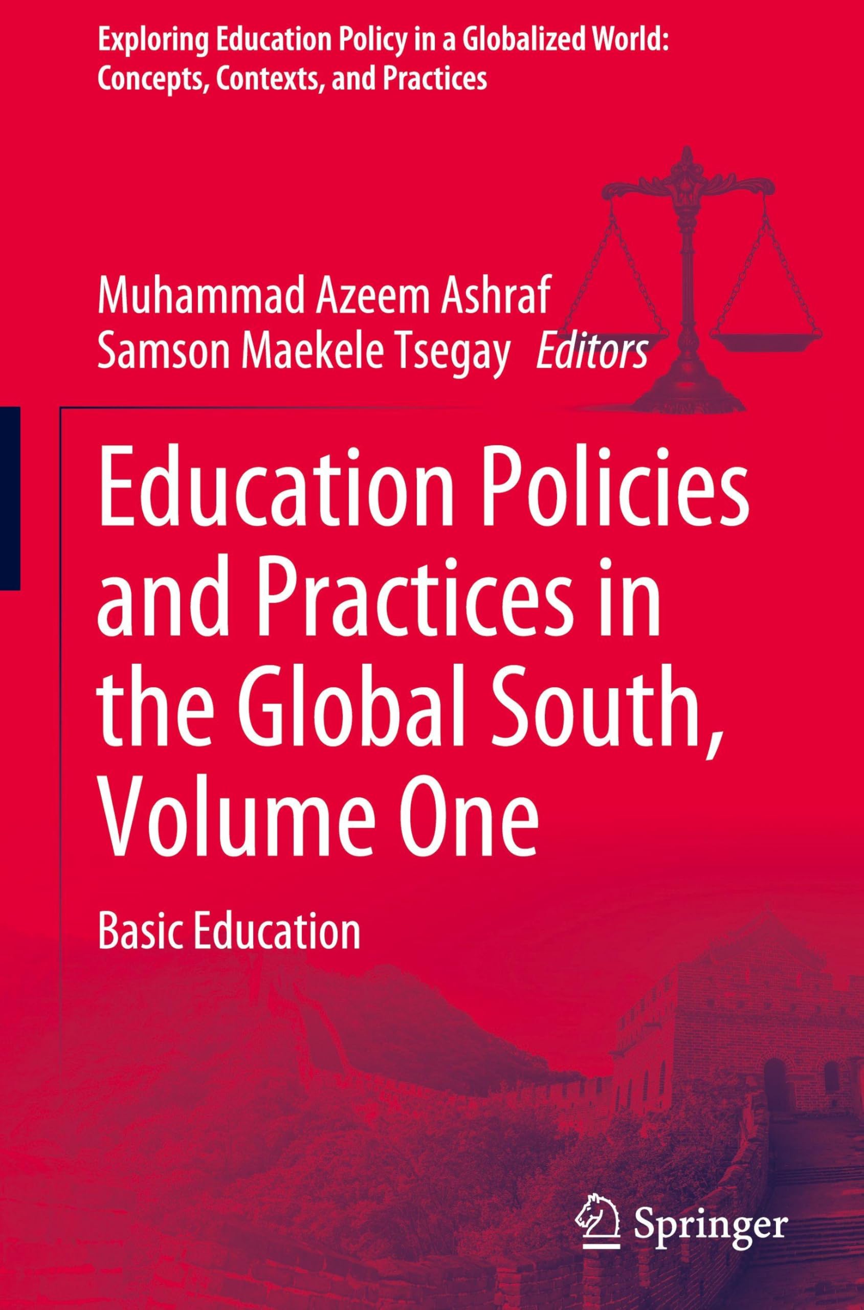Education Policies and Practices in the Global South, Volume One: Basic Education (Exploring Education Policy in a Globalized World: Concepts, Contexts, and Practices, Band 1) Law