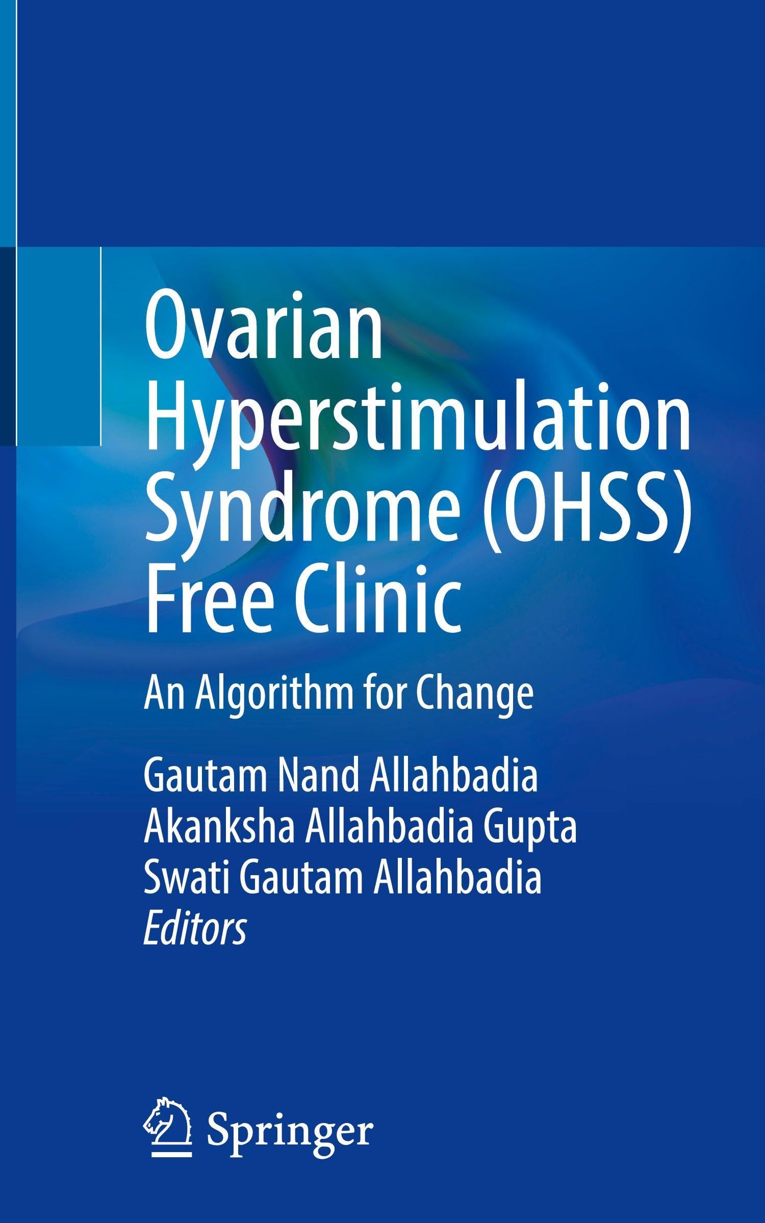 Ovarian Hyperstimulation Syndrome (OHSS) Free Clinic: An Algorithm for Change Medicine