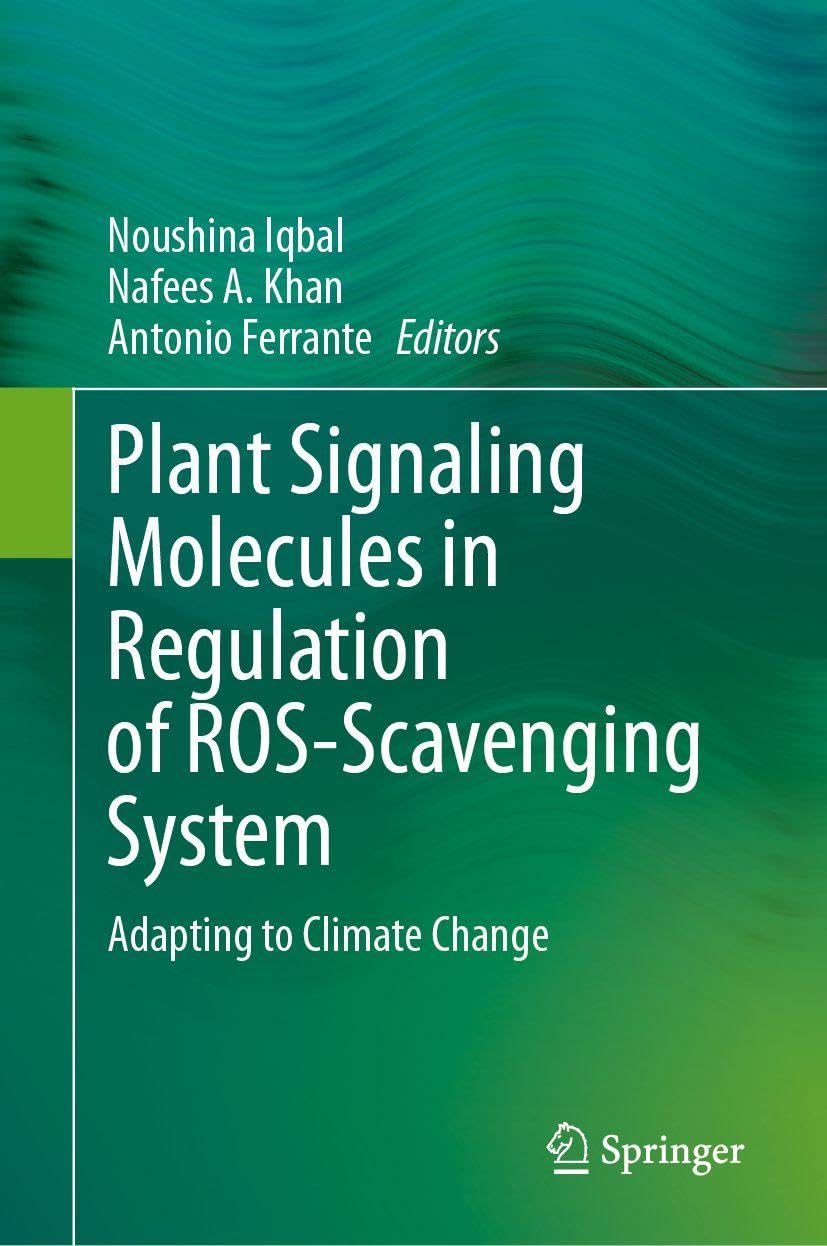 Plant Signaling Molecules in Regulation of ROS-Scavenging System Natural Sciences