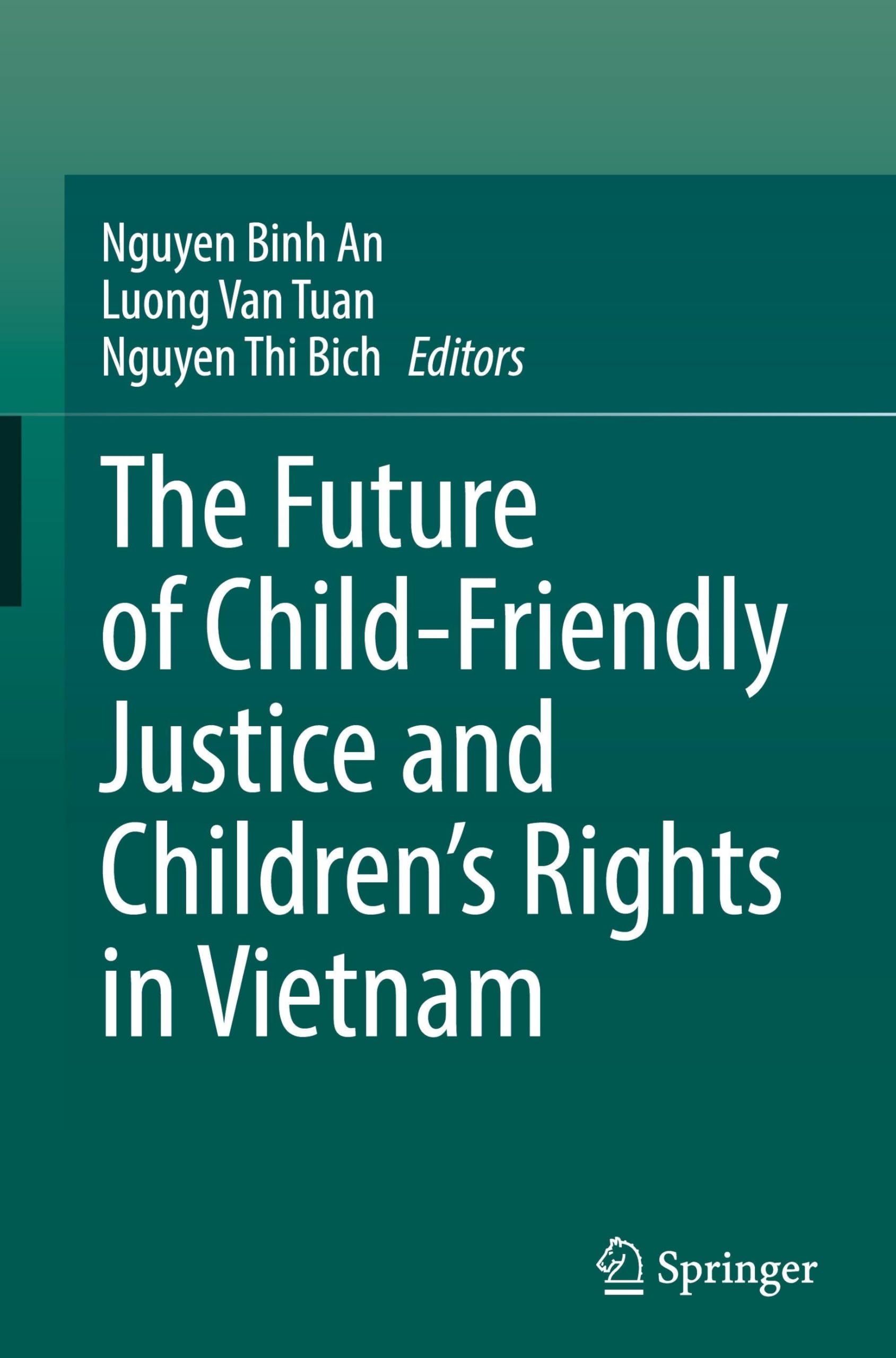 The Future of Child-Friendly Justice and Children's Rights in Vietnam Law