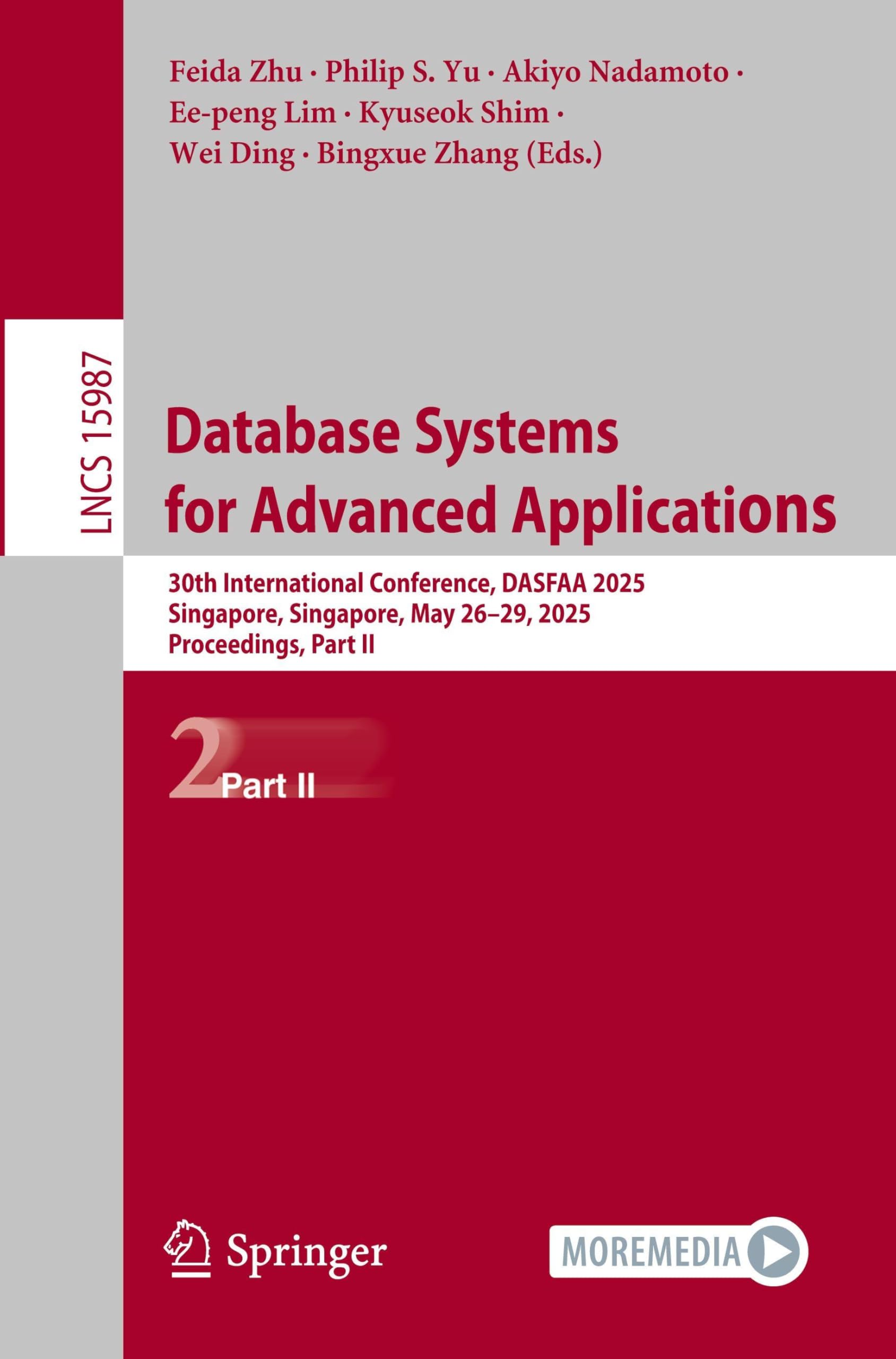 Database Systems for Advanced Applications: 30th International Conference, DASFAA 2025, Singapore, Singapore, May 26–29, 2025, Proceedings, Part II (Lecture Notes in Computer Science, 15987) Business, Finance & Career