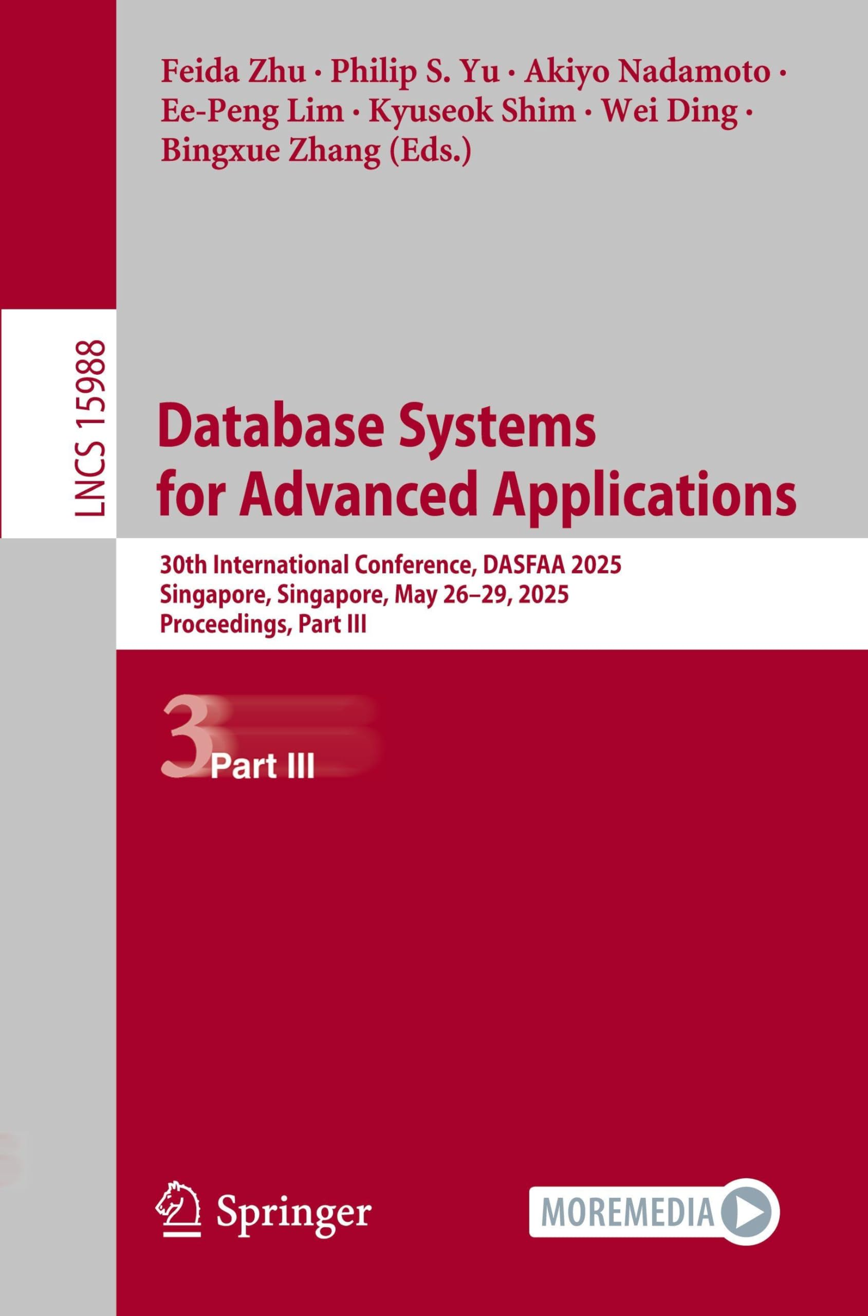 Database Systems for Advanced Applications: 30th International Conference, DASFAA 2025, Singapore, Singapore, May 26–29, 2025, Proceedings, Part III (Lecture Notes in Computer Science, 15988) Business, Finance & Career