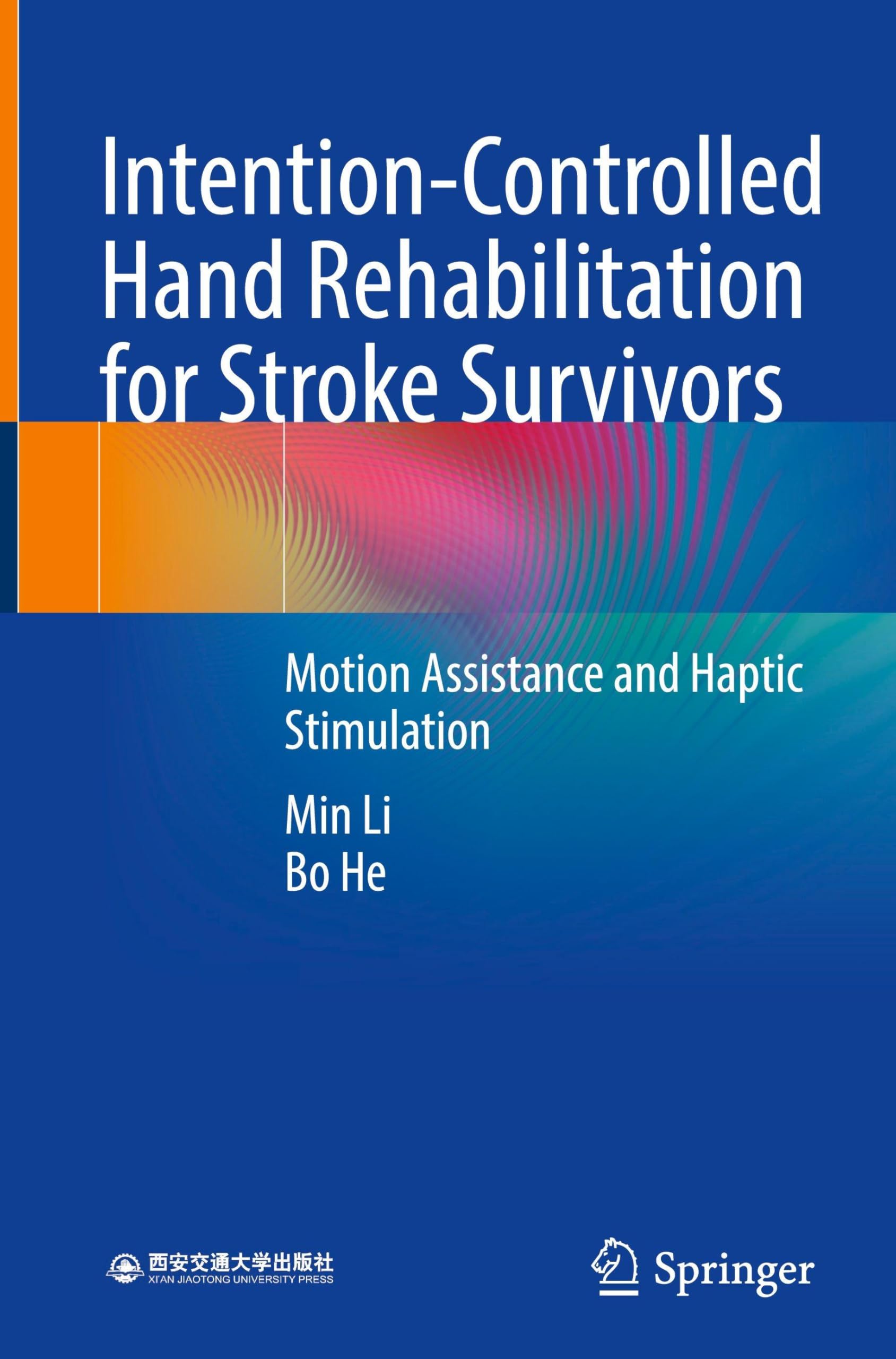 Intention-Controlled Hand Rehabilitation for Stroke Survivors: Motion Assistance and Haptic Stimulation Medicine