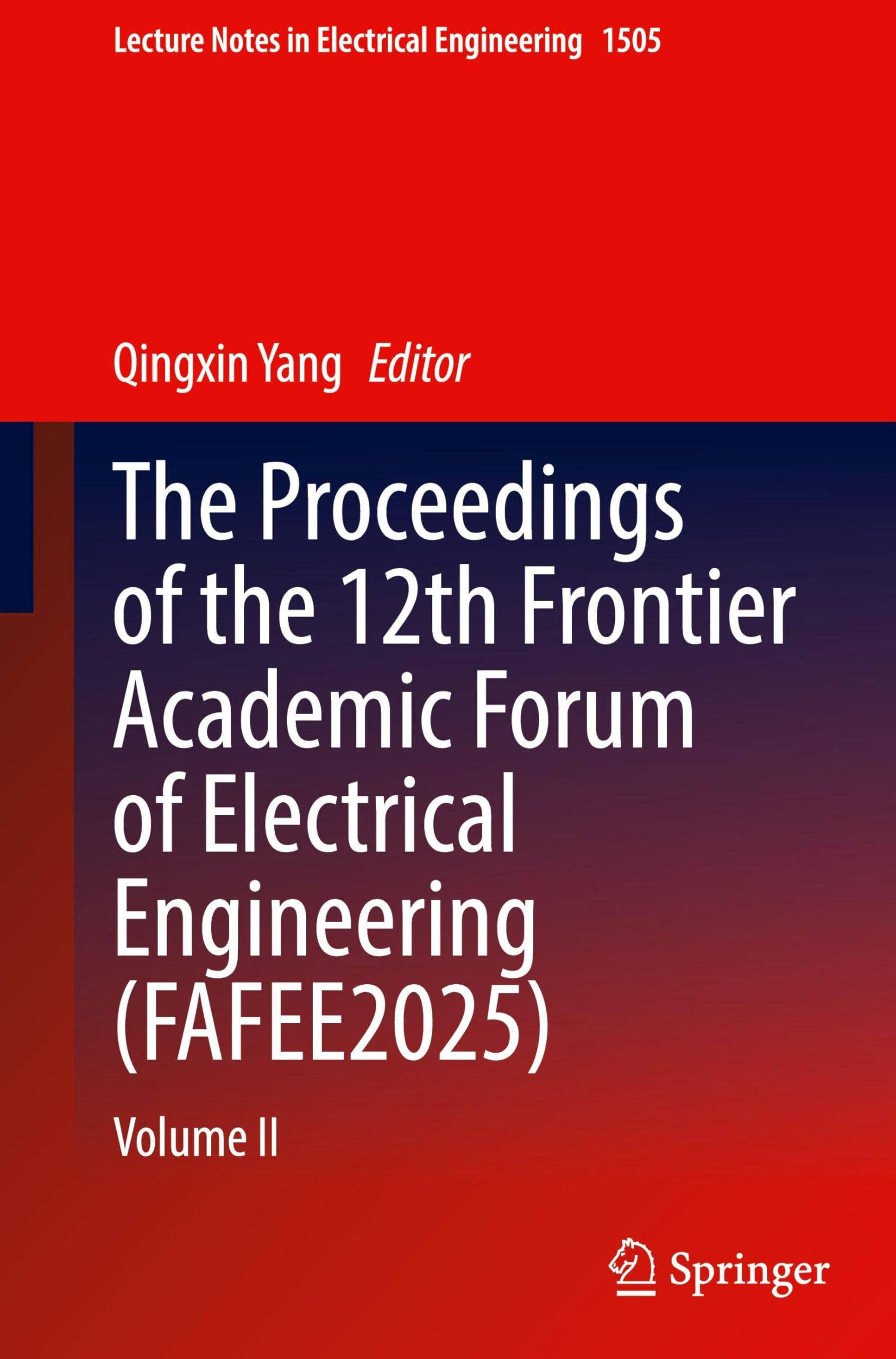 The Proceedings of the 12th Frontier Academic Forum of Electrical Engineering (FAFEE2025): Volume II (Lecture Notes in Electrical Engineering, 1505) Computer Science