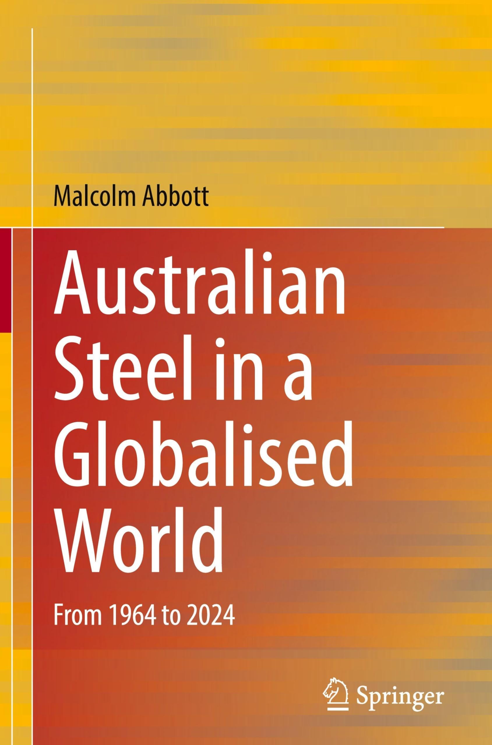 Australian Steel in a Globalised World: From 1964 to 2024 Law