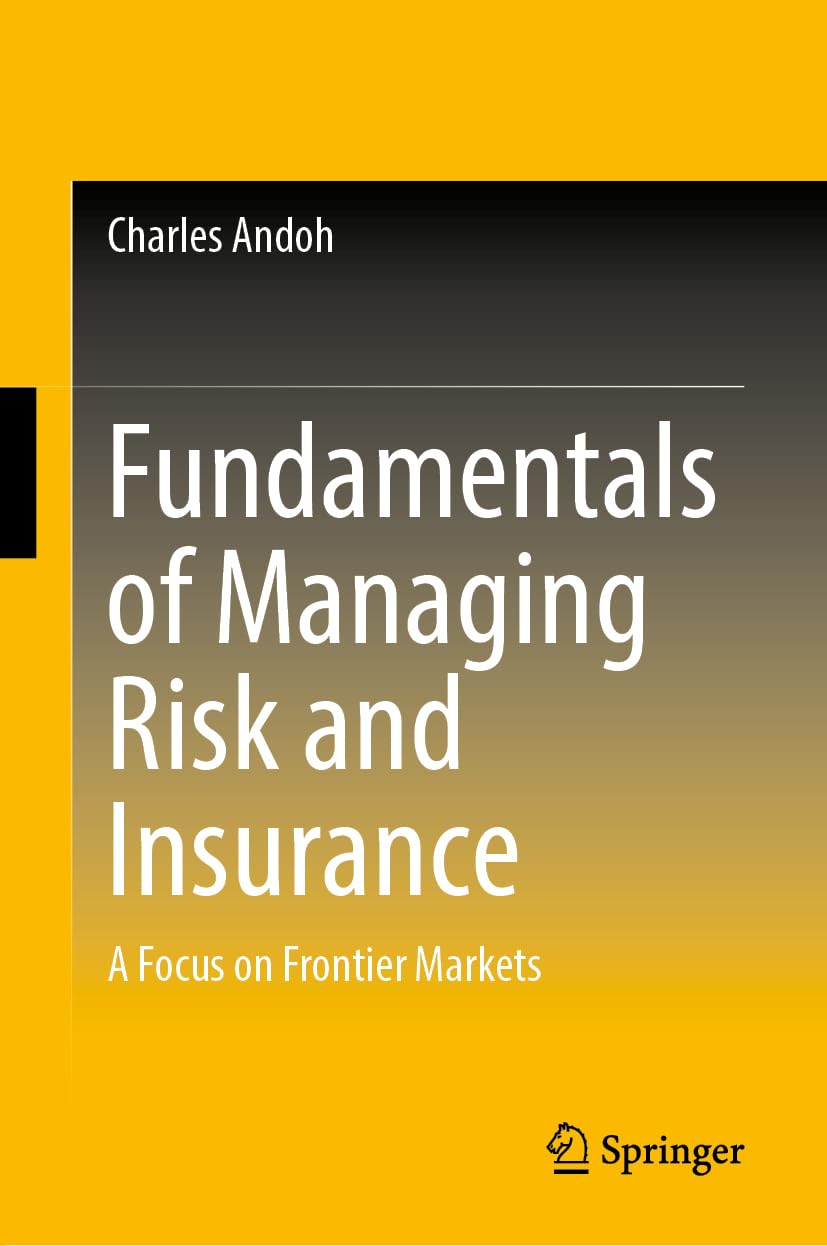 Fundamentals of Managing Risk and Insurance: A Focus on Frontier Markets Law