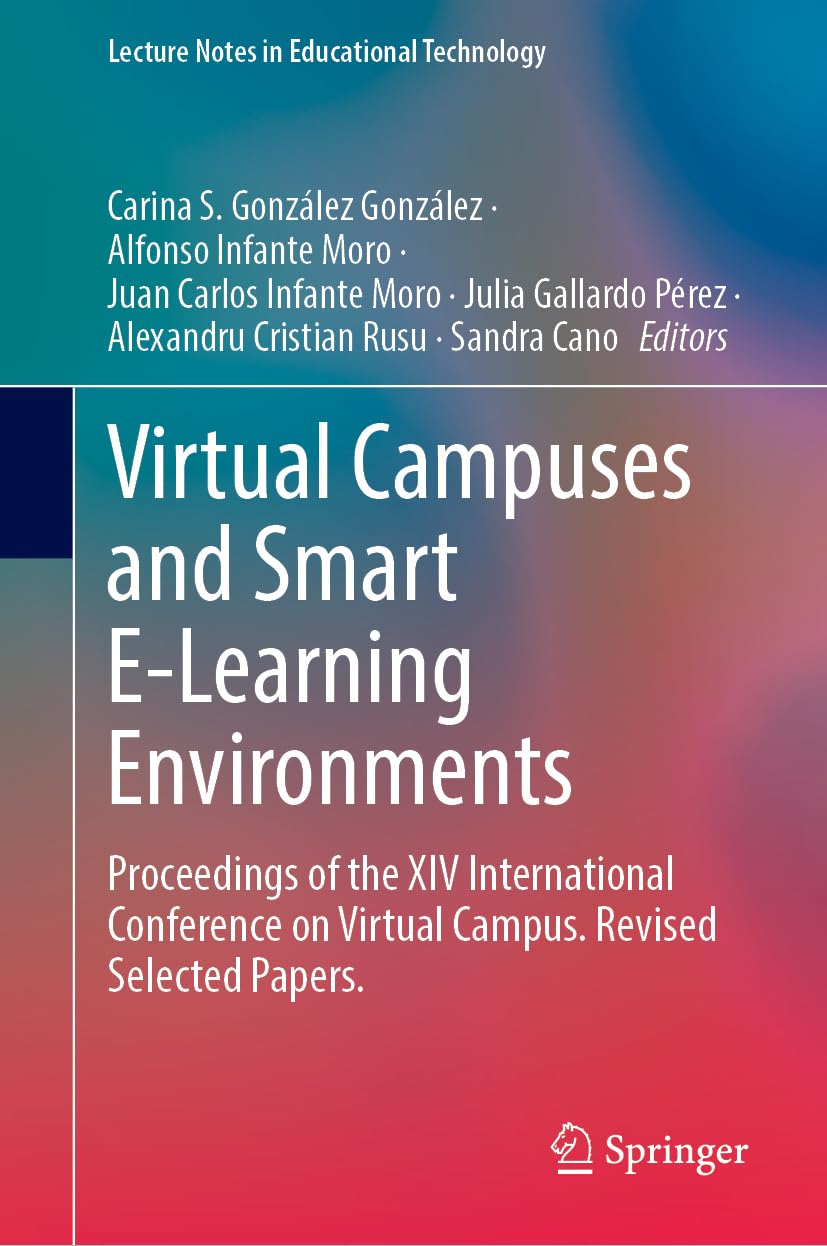 Virtual Campuses and Smart E-Learning Environments: Proceedings of the XIV International Conference on Virtual Campus. Revised Selected Papers (Lecture Notes in Educational Technology) Computer Science