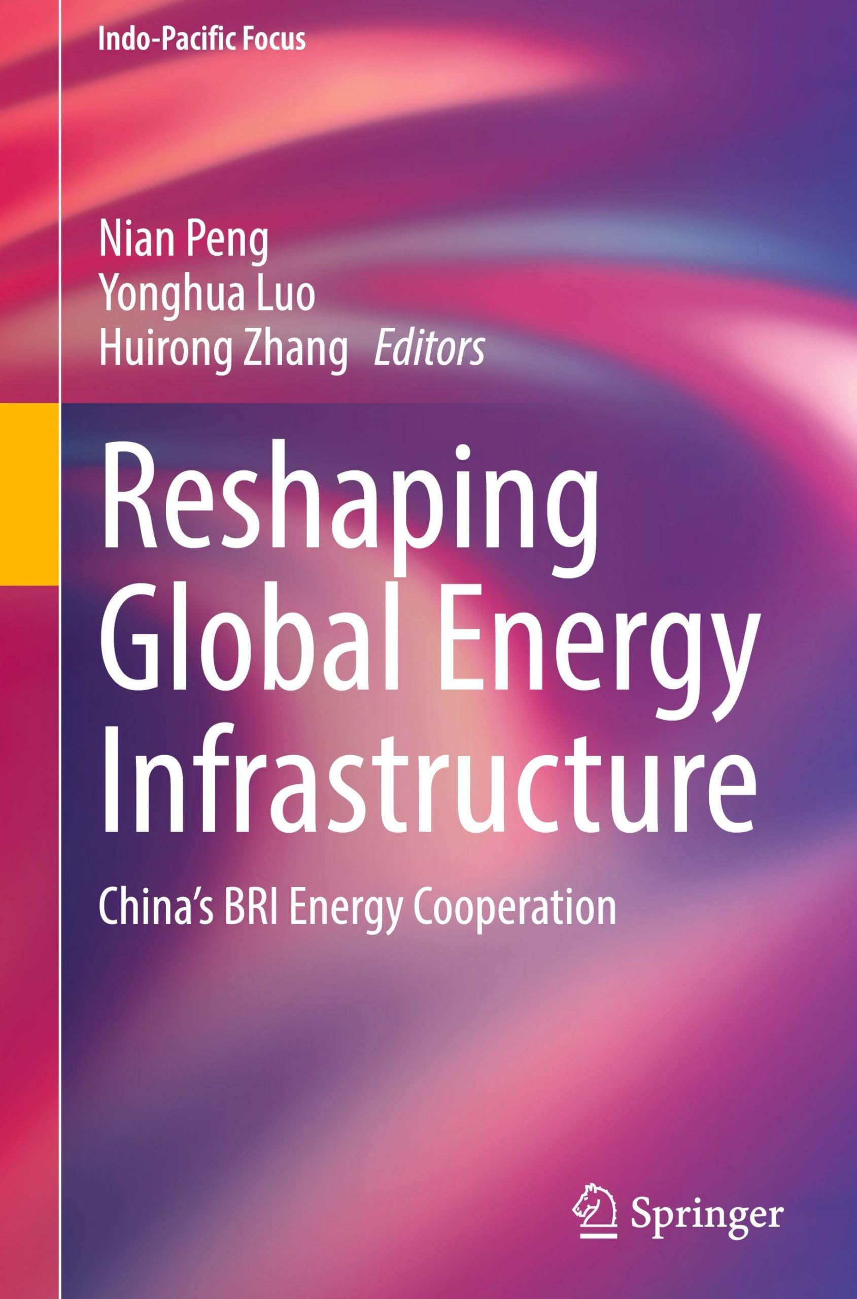 Reshaping Global Energy Infrastructure: China’s BRI Energy Cooperation (Indo-Pacific Focus) Law