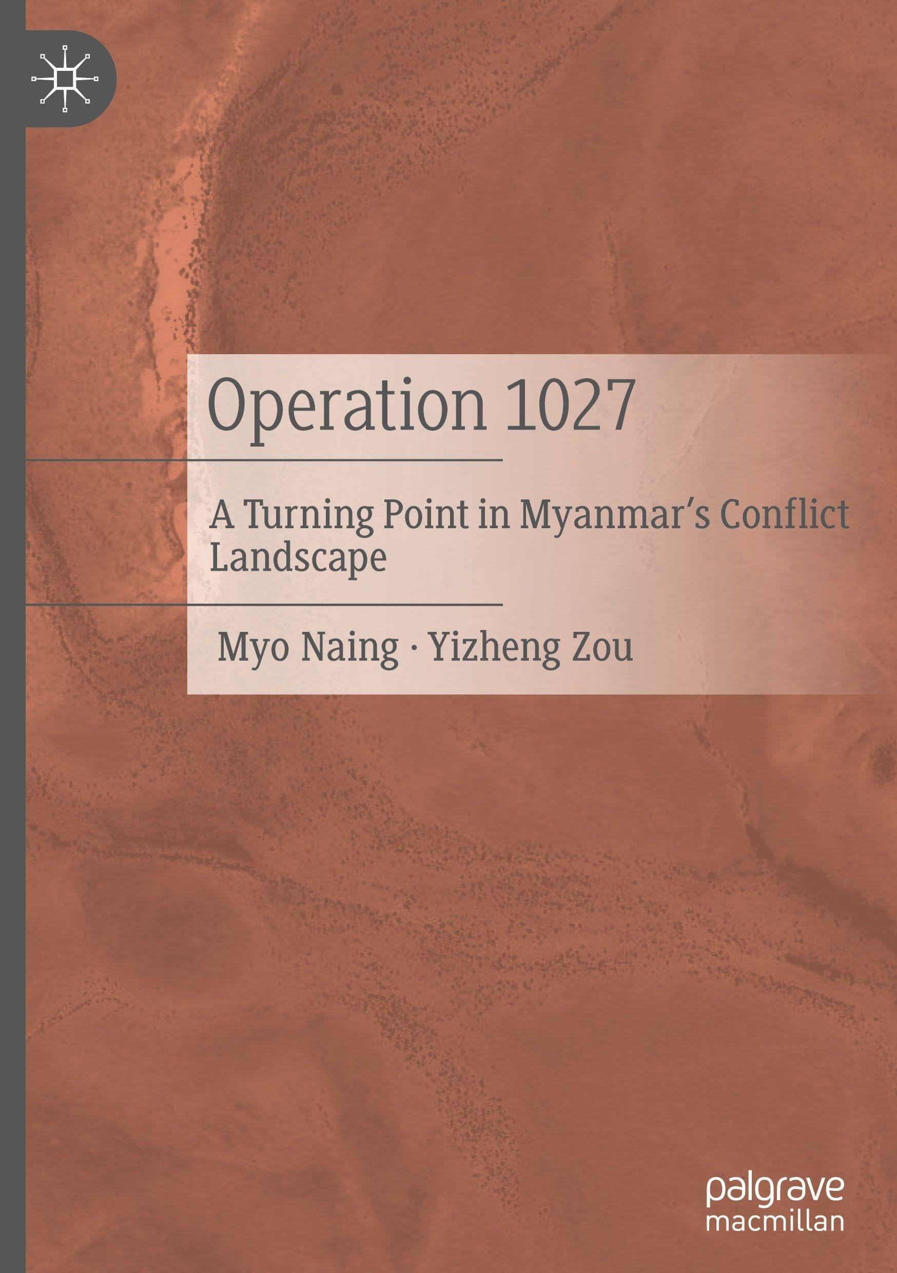 Operation 1027: A Turning Point in Myanmar's Conflict Landscape Law