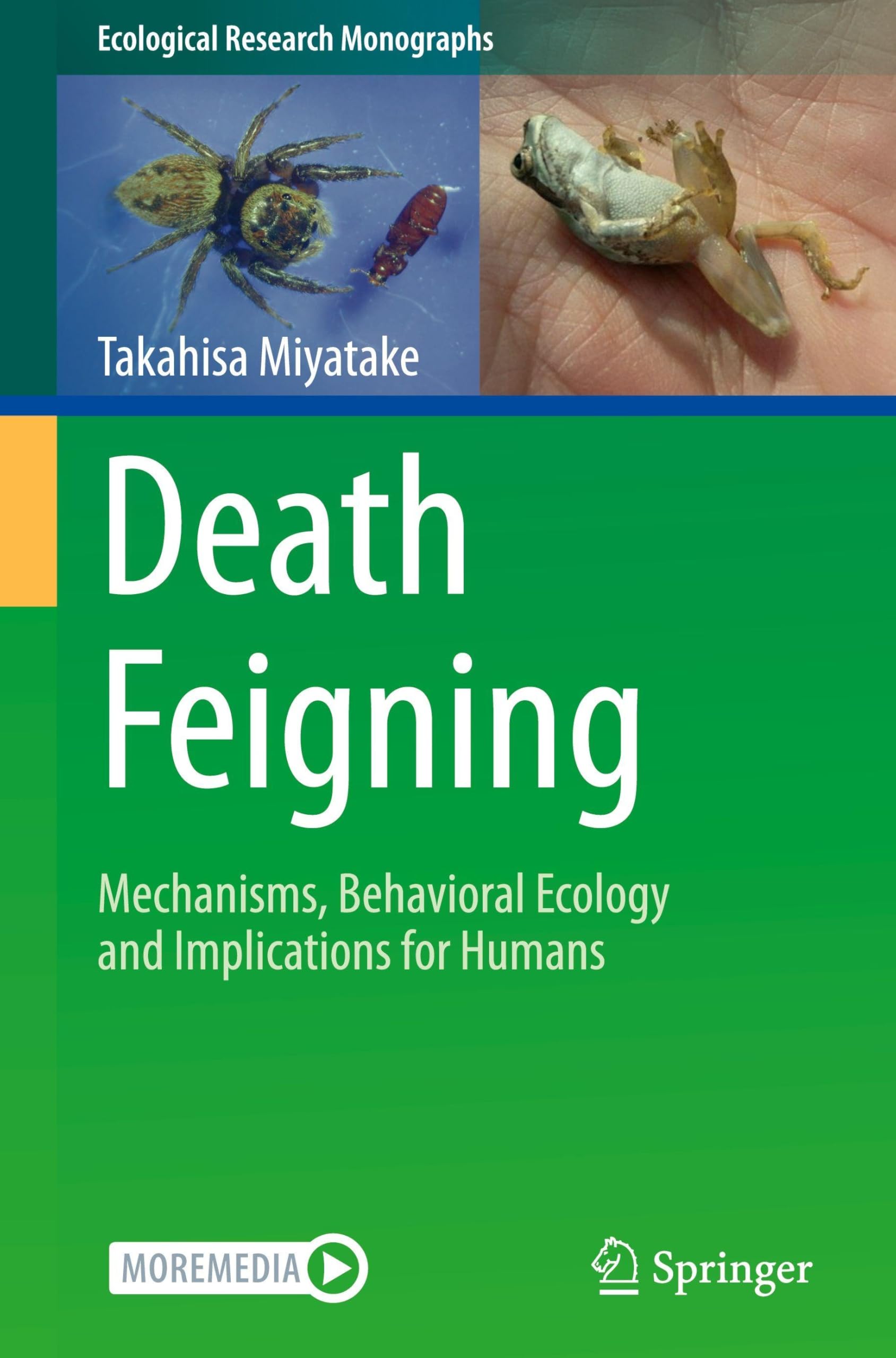 Death Feigning: Mechanisms, Behavioral Ecology and Implications for Humans (Ecological Research Monographs) Medicine