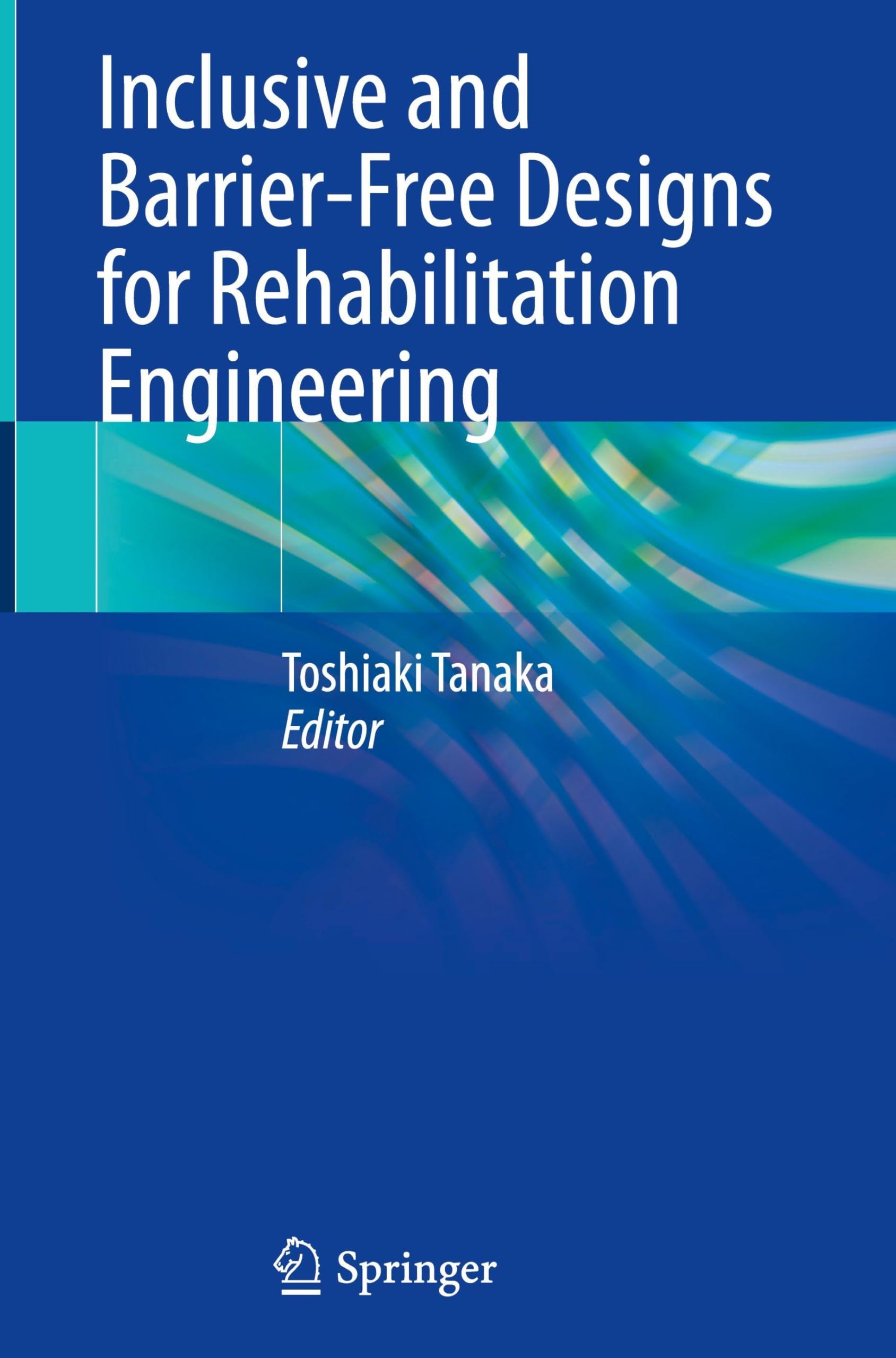 Inclusive and Barrier-Free Designs for Rehabilitation Engineering Medicine