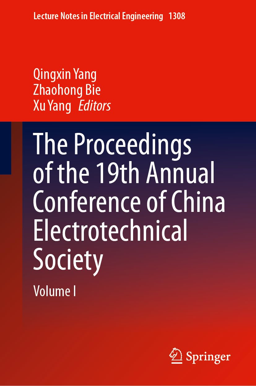 The Proceedings of the 19th Annual Conference of China Electrotechnical Society Business & Technology